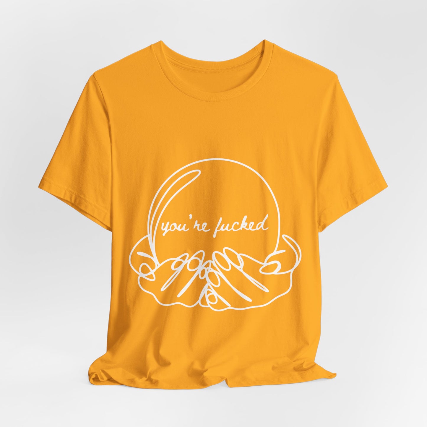 Crystal Ball "You're Fucked" Tee
