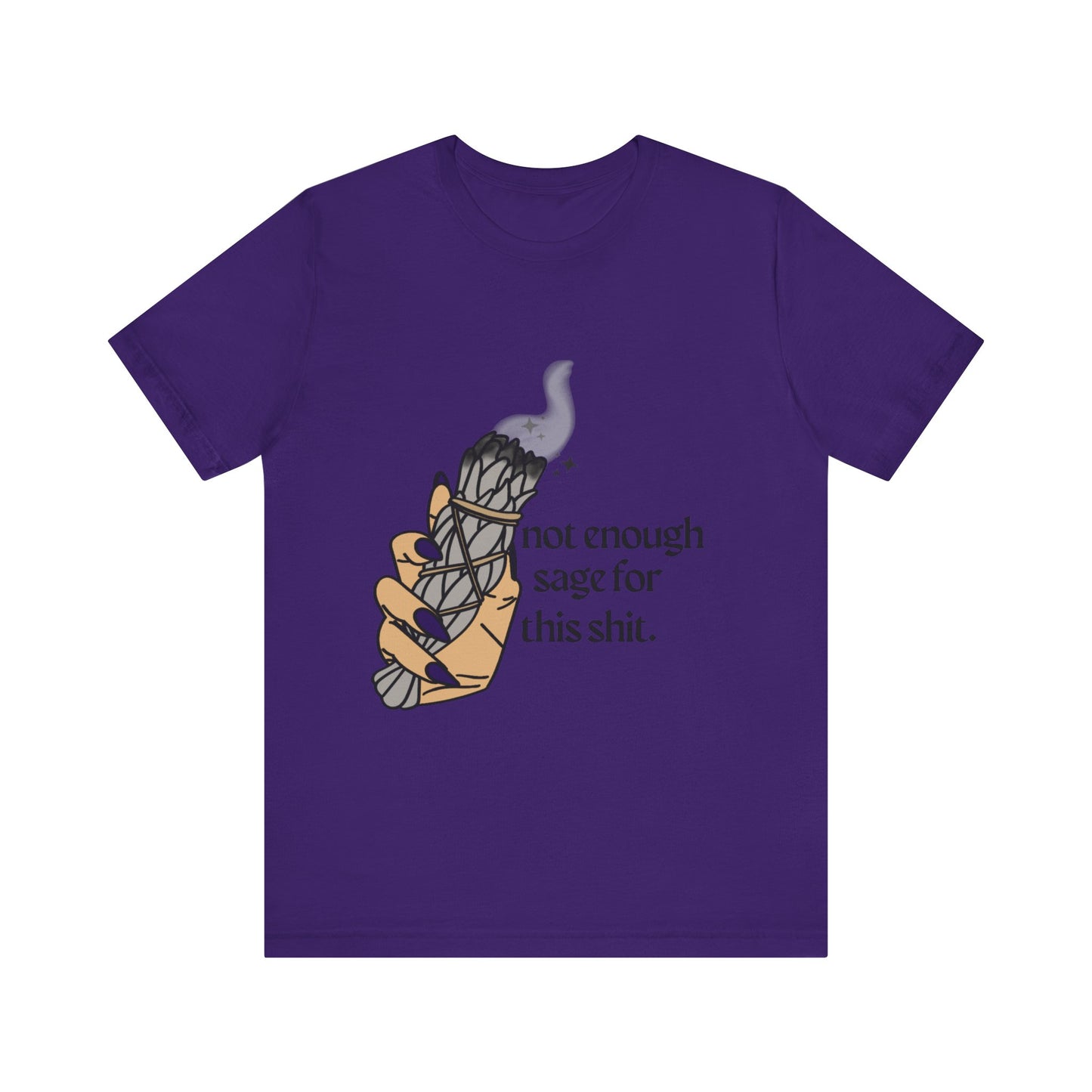 Not Enough Sage Tee