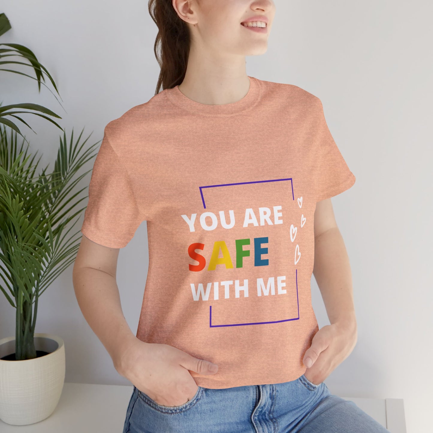 "You Are Safe With Me" Short Sleeve Tee