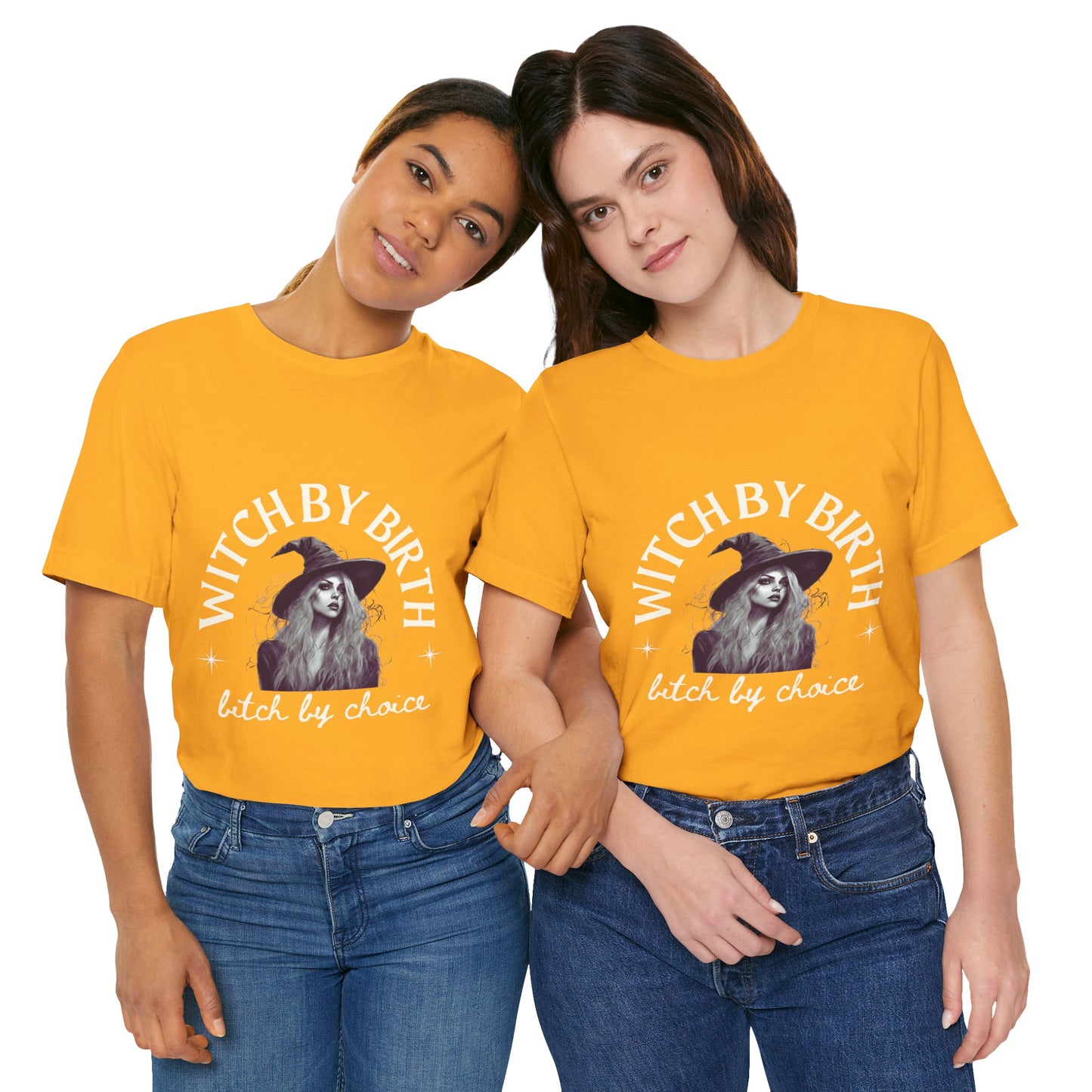 "Witch by birth, bitch by choice" Tee