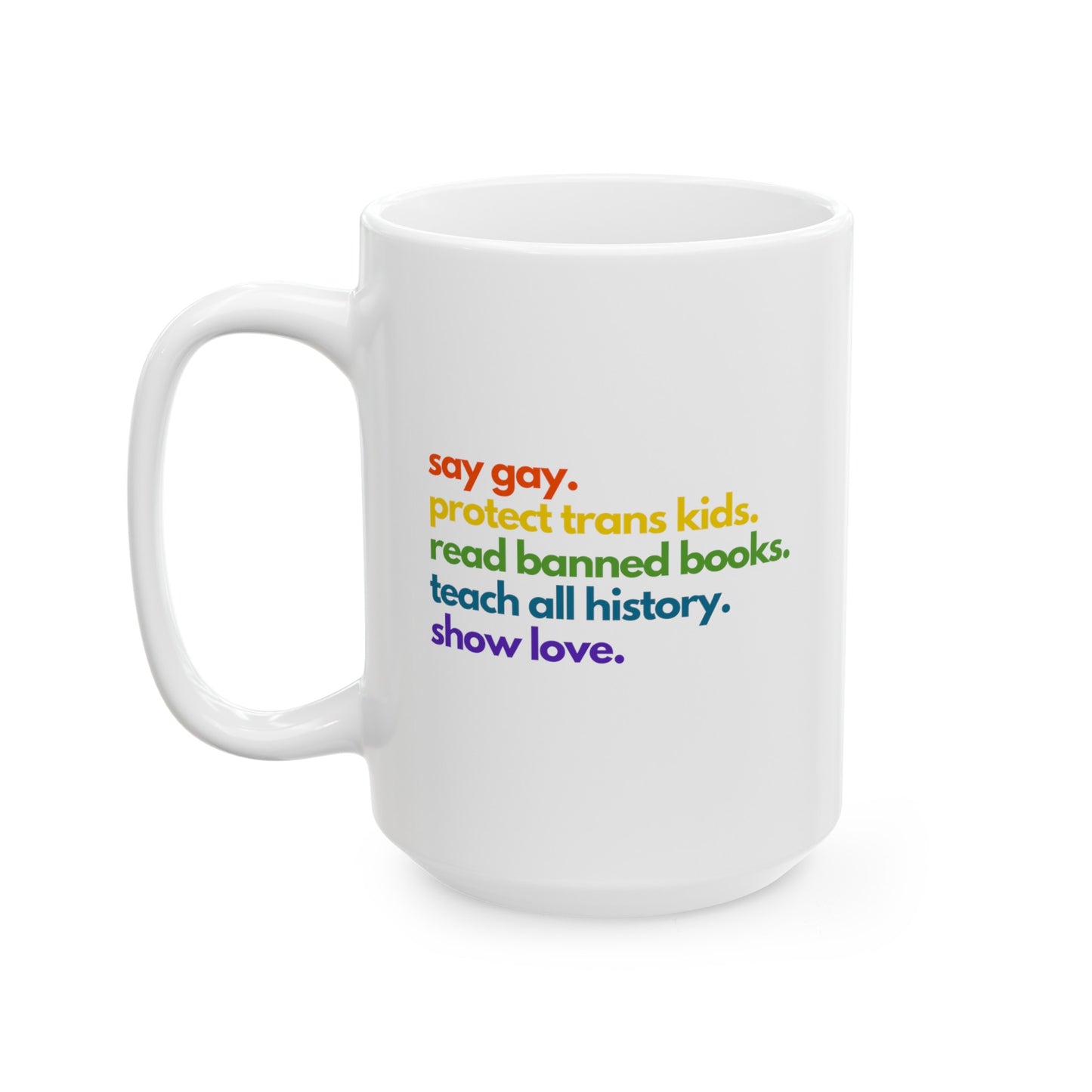 Pride Quote Ceramic Mug, (11oz, 15oz)