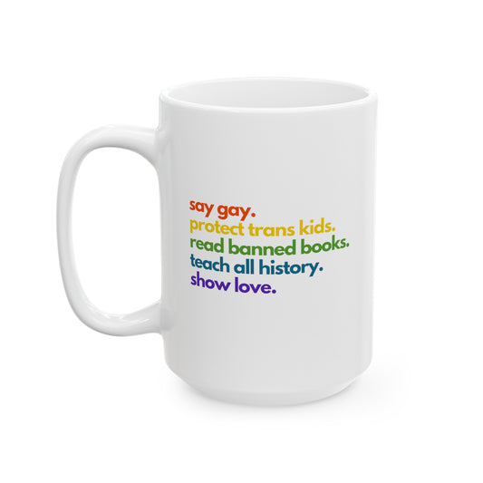 Pride Quote Ceramic Mug, (11oz, 15oz)