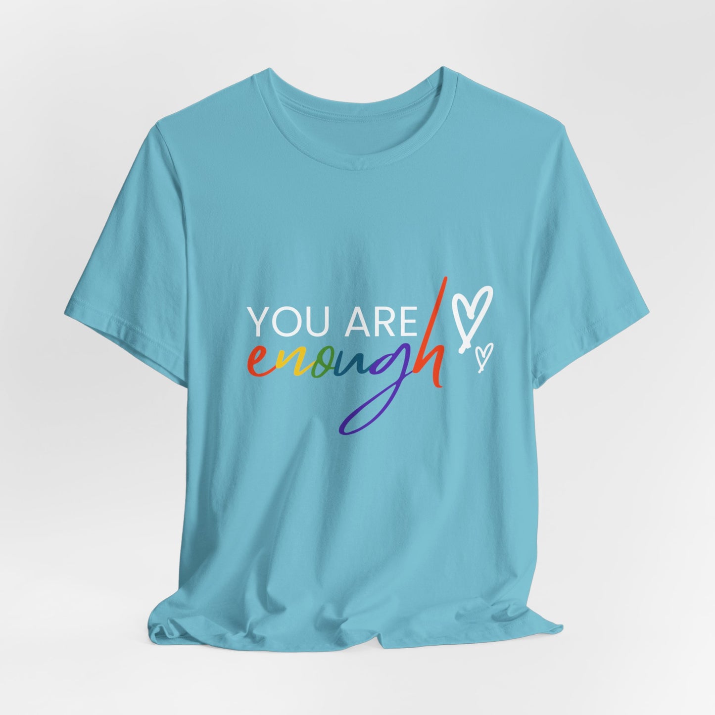 "You Are Enough" Short Sleeve Tee