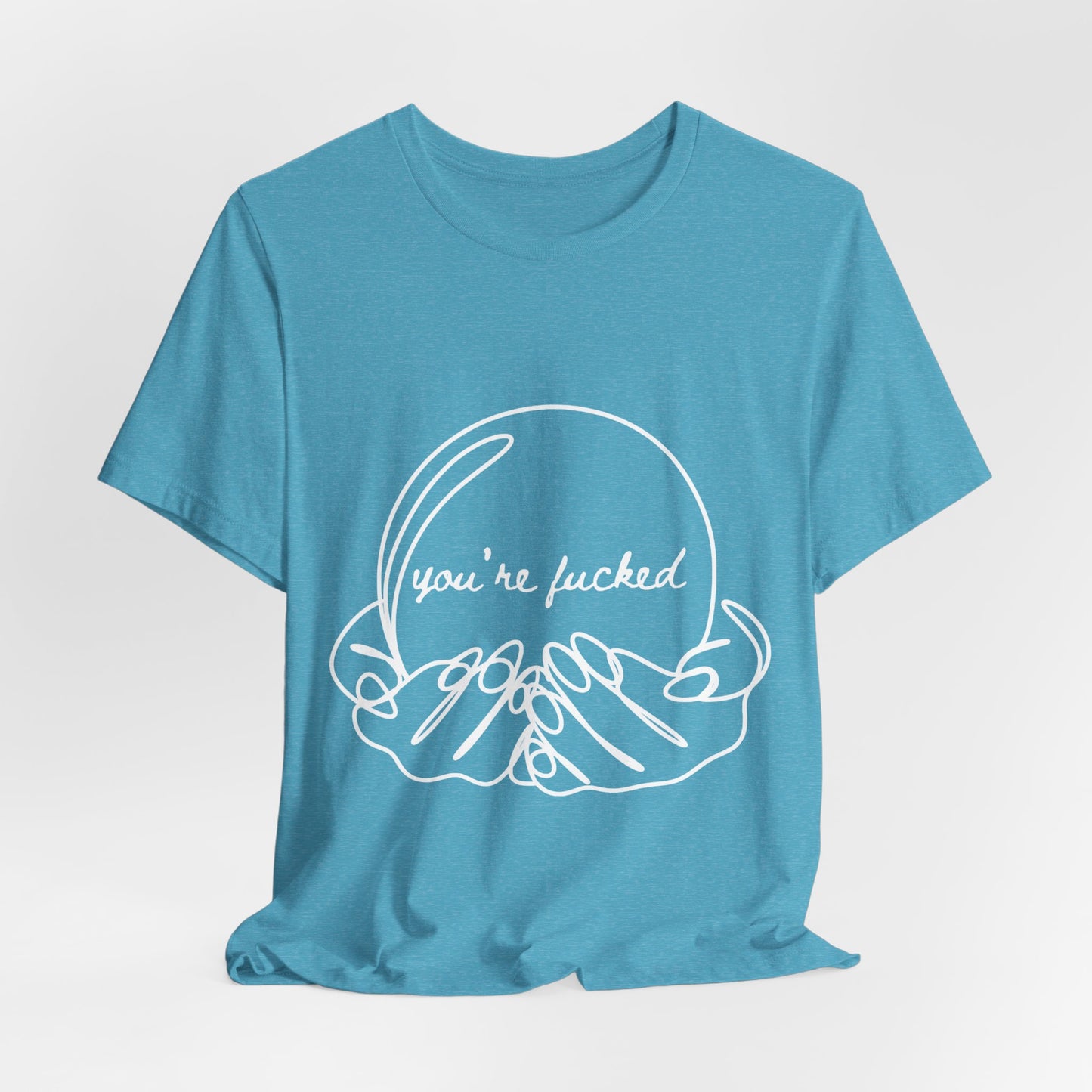 Crystal Ball "You're Fucked" Tee