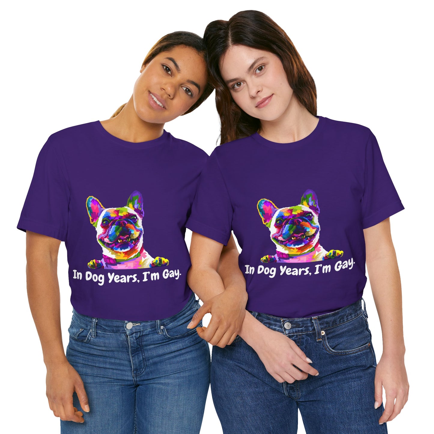 "In Dog Years, I'm Gay" Short Sleeve Tee