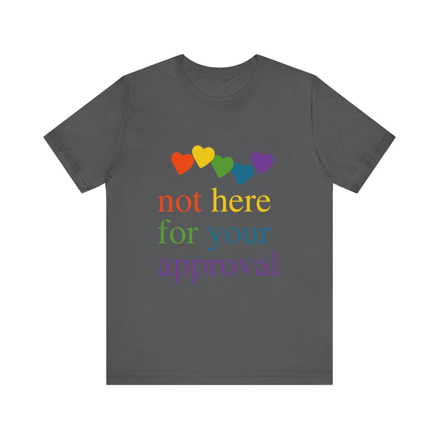 Not for Your Approval Short Sleeve Tee