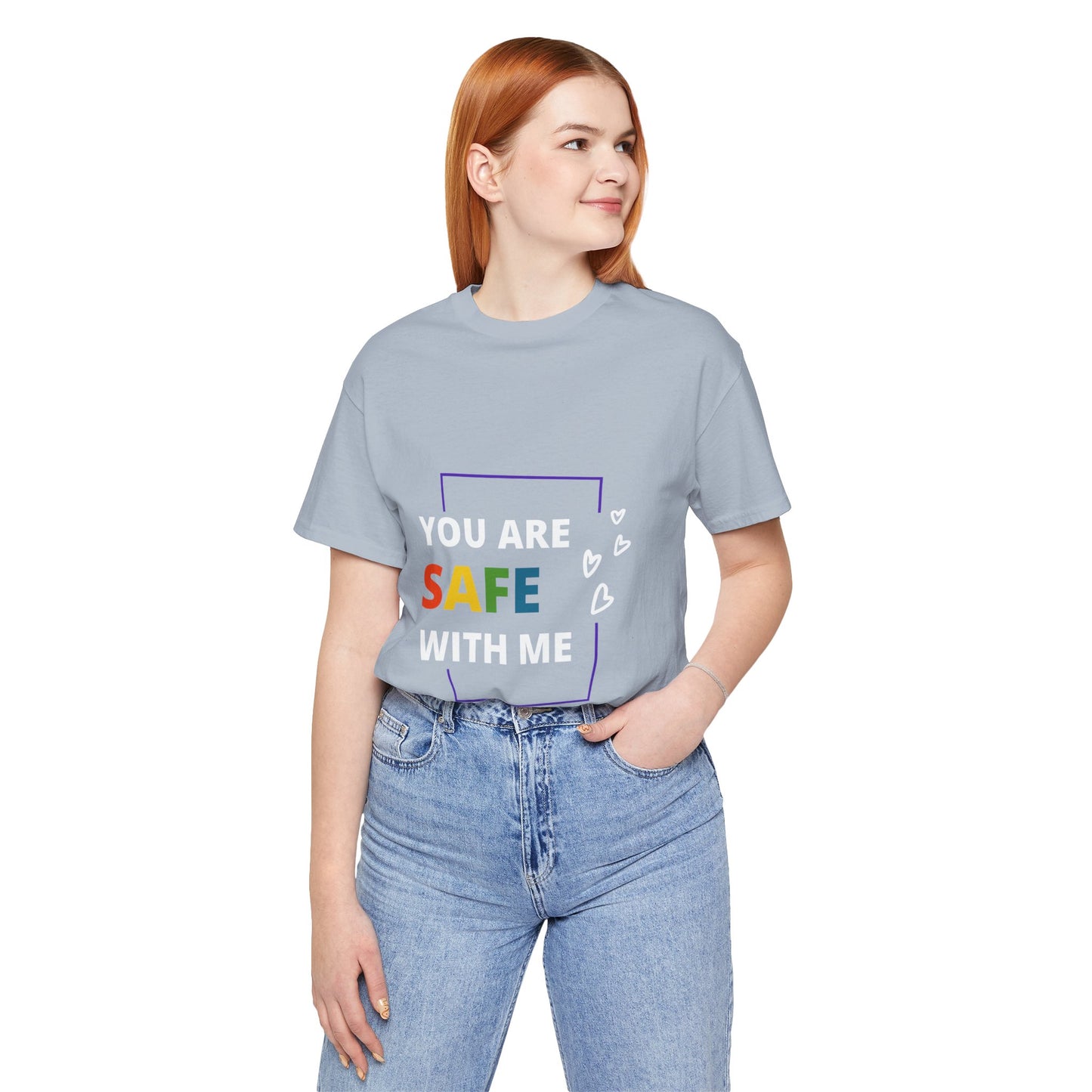 "You Are Safe With Me" Short Sleeve Tee
