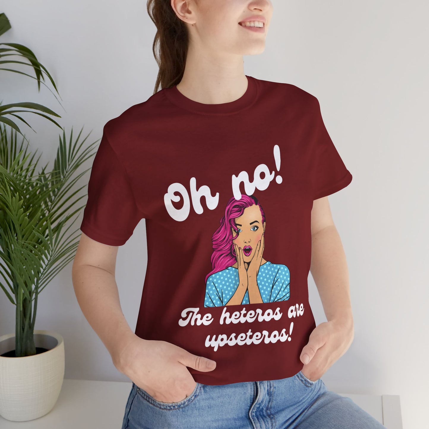 "Heteros are upseteros" Short Sleeve Tee