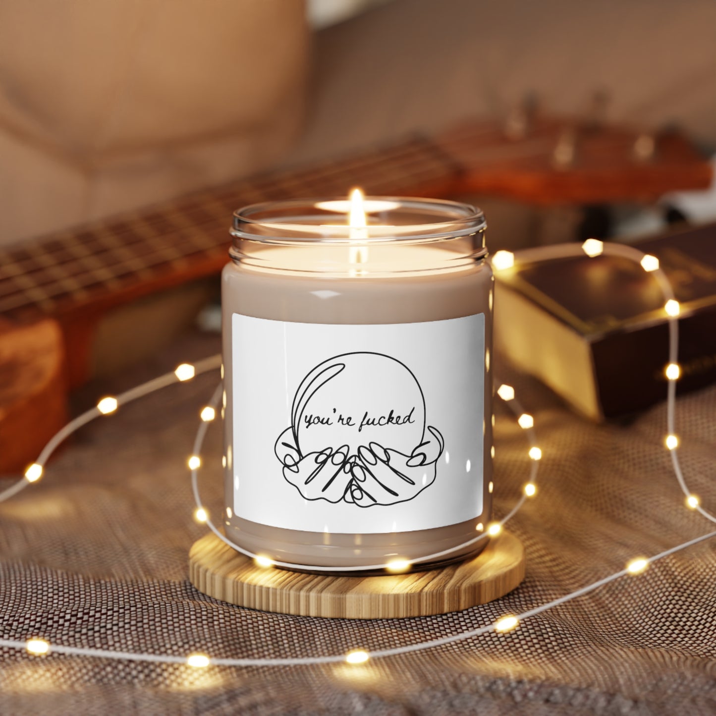 You're Fucked Scented Soy Candle, 9oz