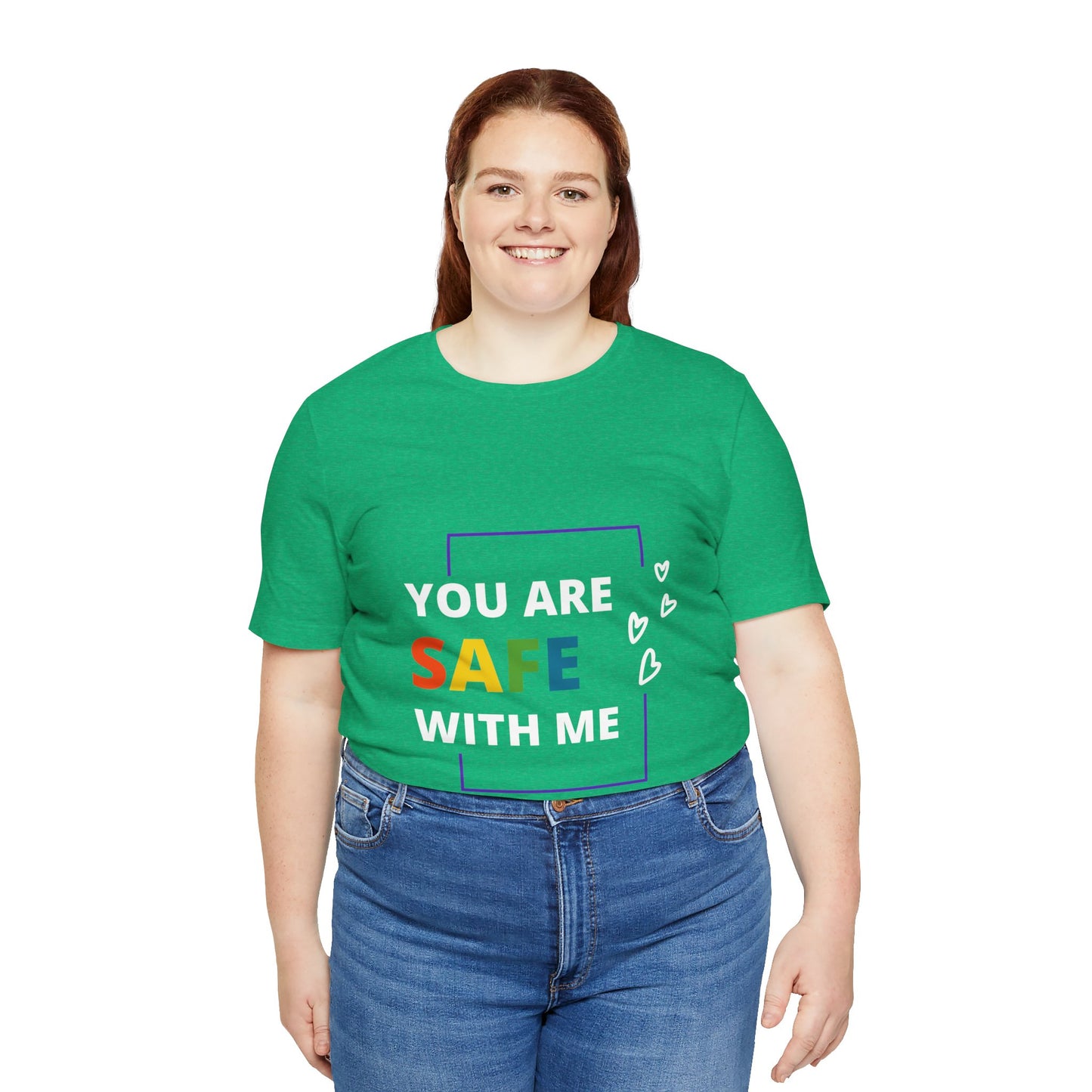 "You Are Safe With Me" Short Sleeve Tee