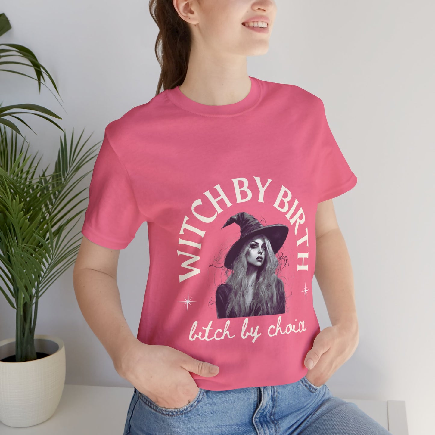 "Witch by birth, bitch by choice" Tee