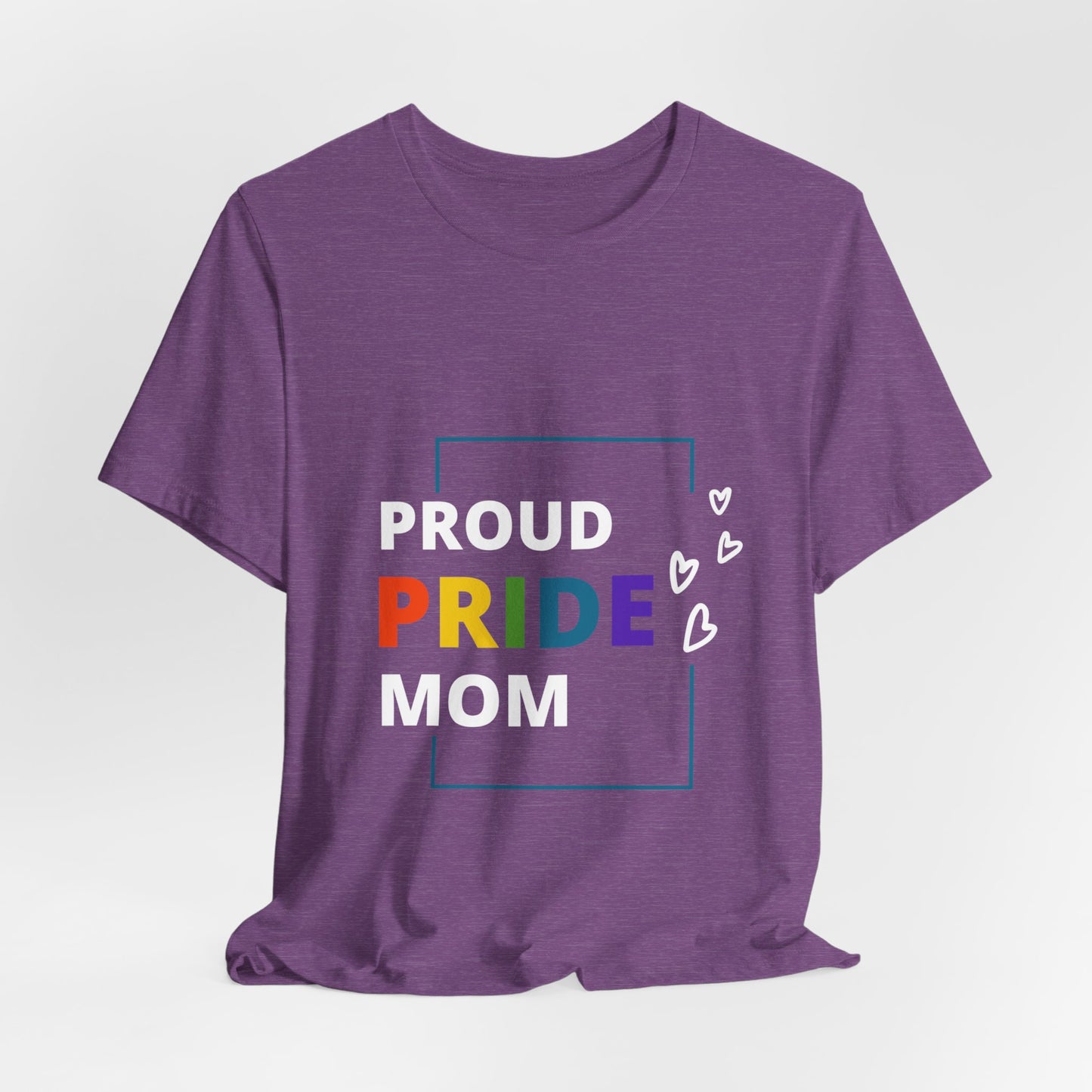 "Proud Pride Mom" Short Sleeve Tee