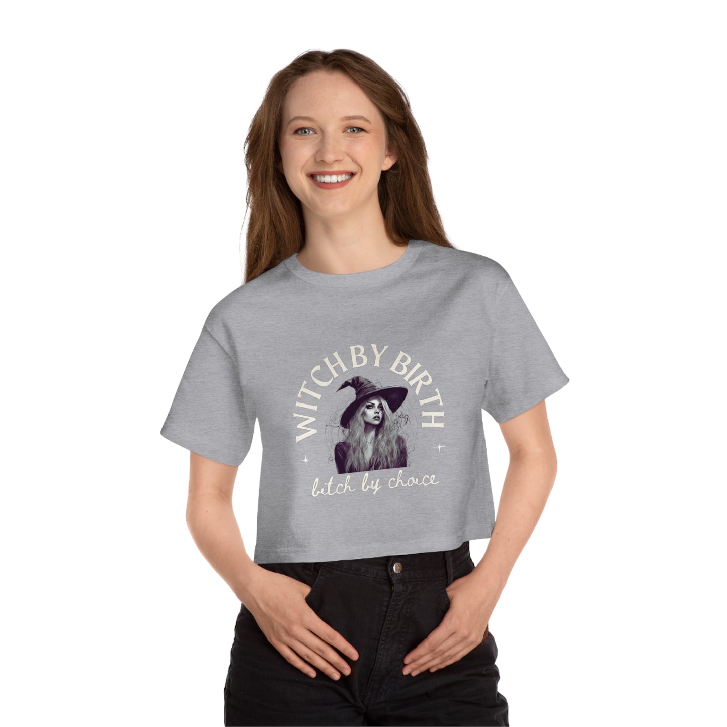 "Witch by birth, bitch by choice" Cropped T-Shirt