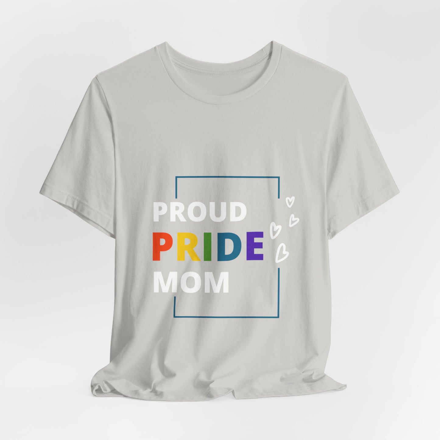 "Proud Pride Mom" Short Sleeve Tee