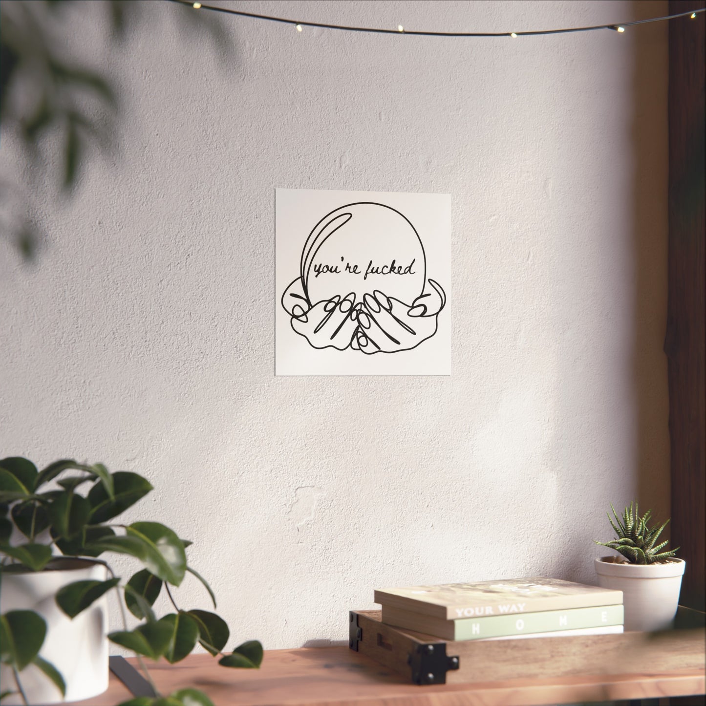 You're Fucked Matte Vertical Posters