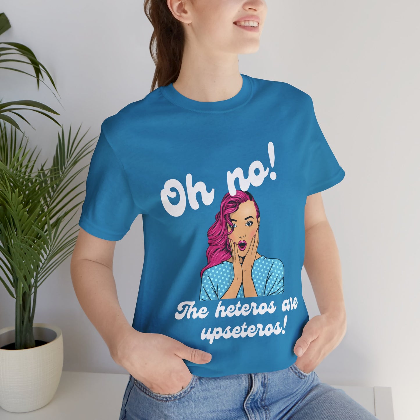 "Heteros are upseteros" Short Sleeve Tee