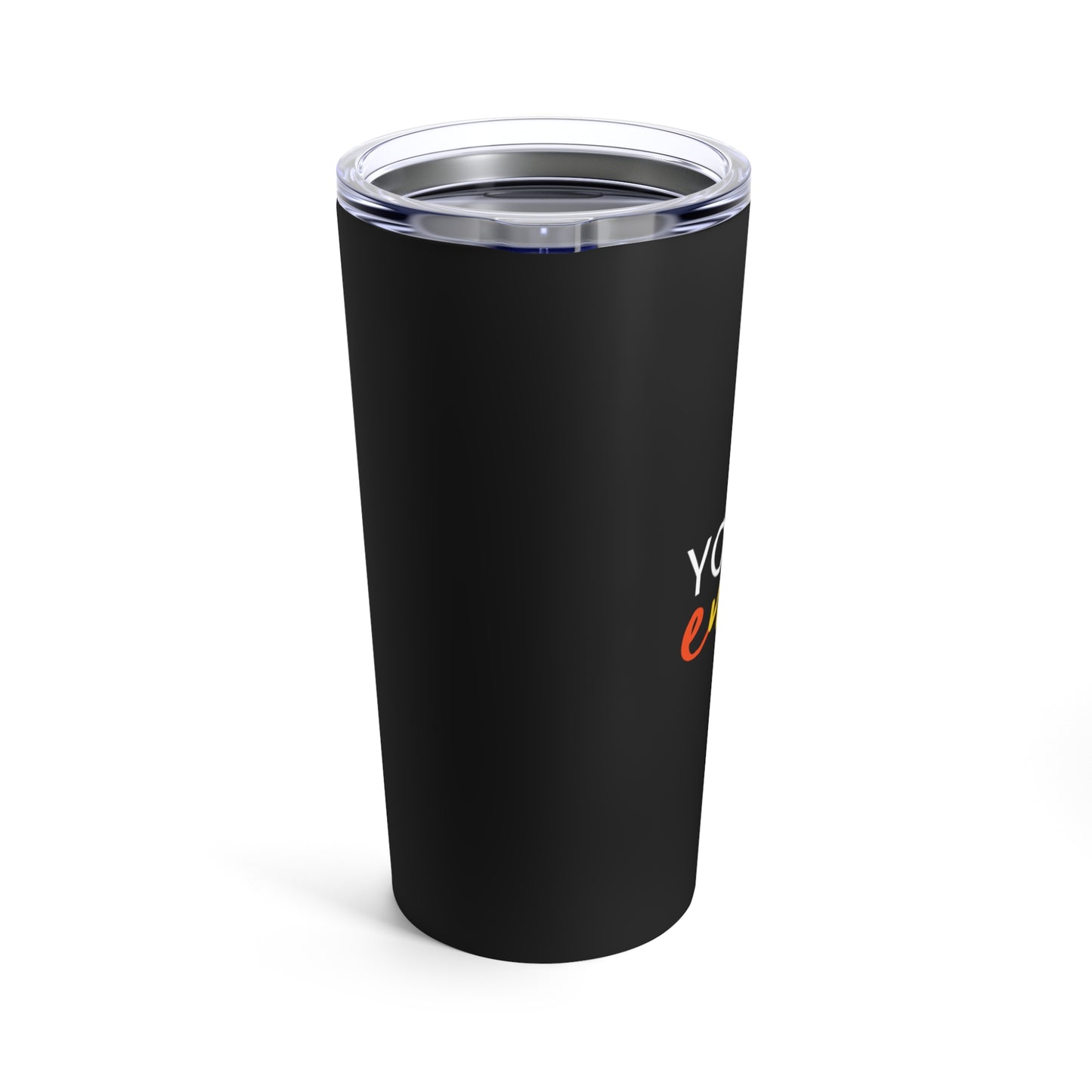 "You Are Enough" Tumbler 20oz
