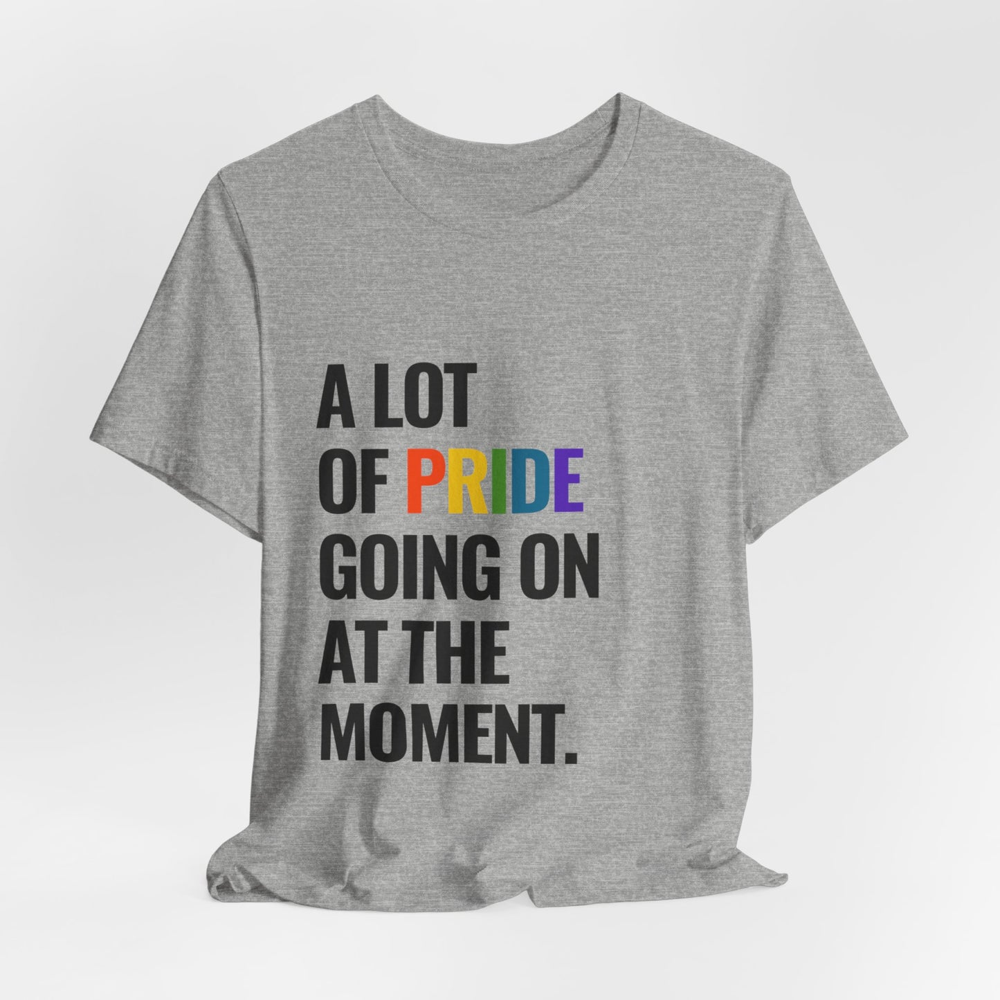 "A Lot of Pride" Short Sleeve Tee