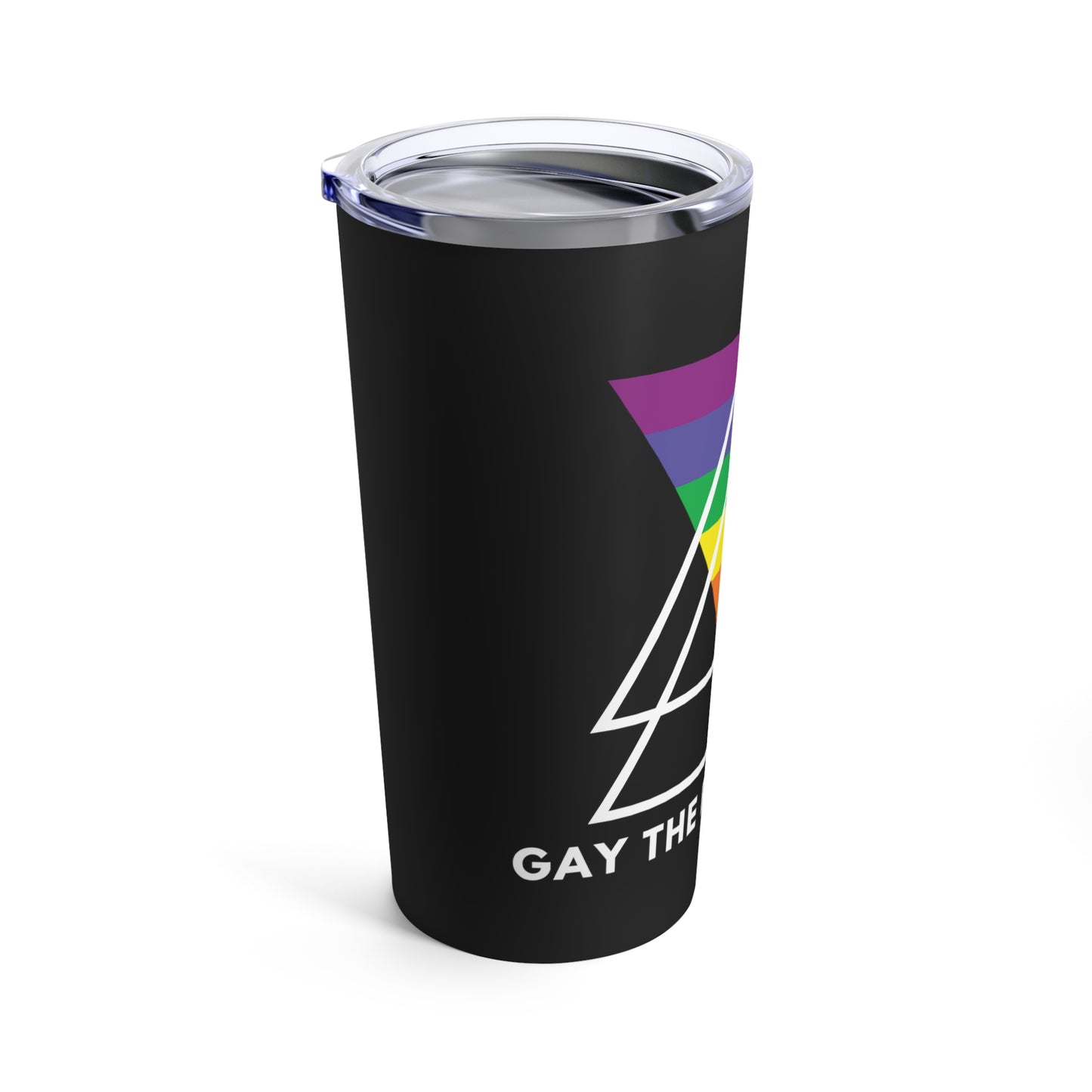 "Gay The Pray Away" Tumbler 20oz