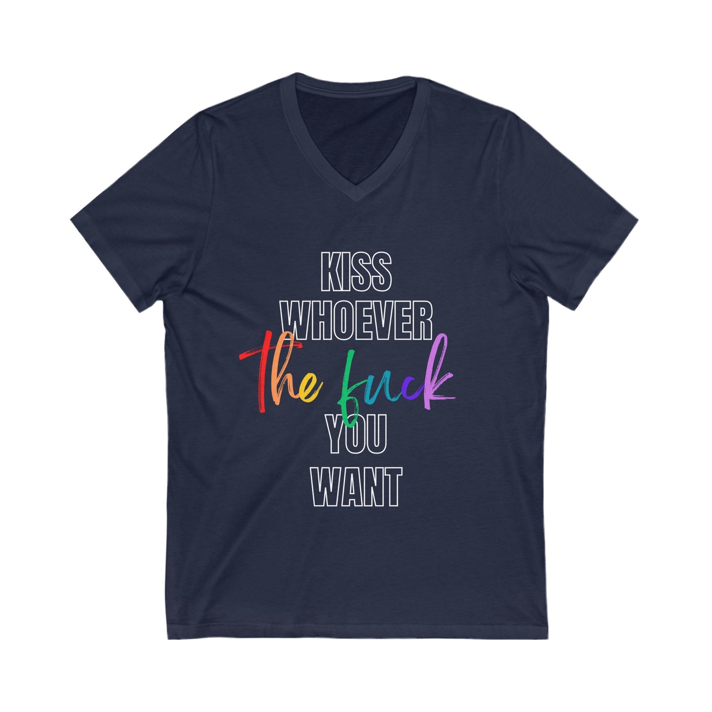 Kiss Who You Want V-Neck Tee