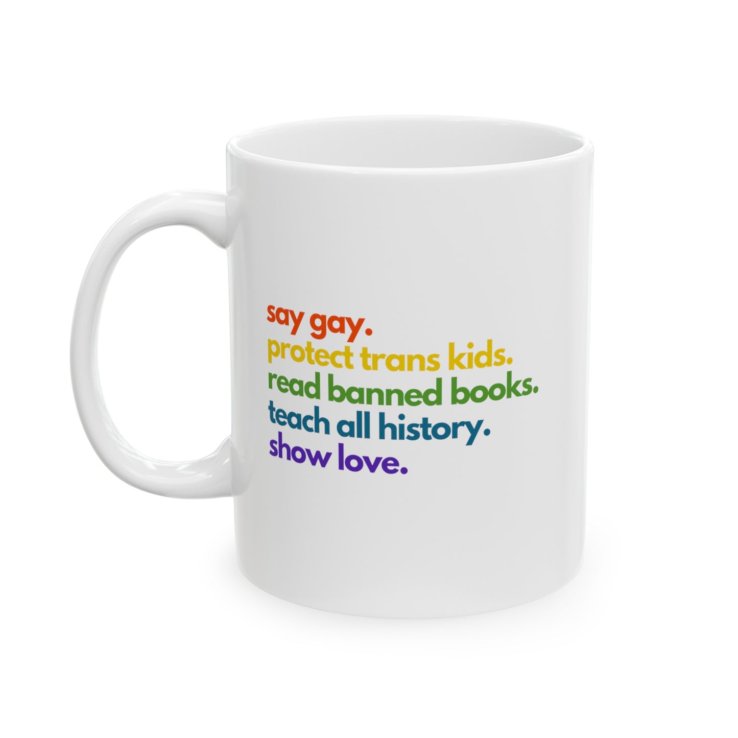 Pride Quote Ceramic Mug, (11oz, 15oz)
