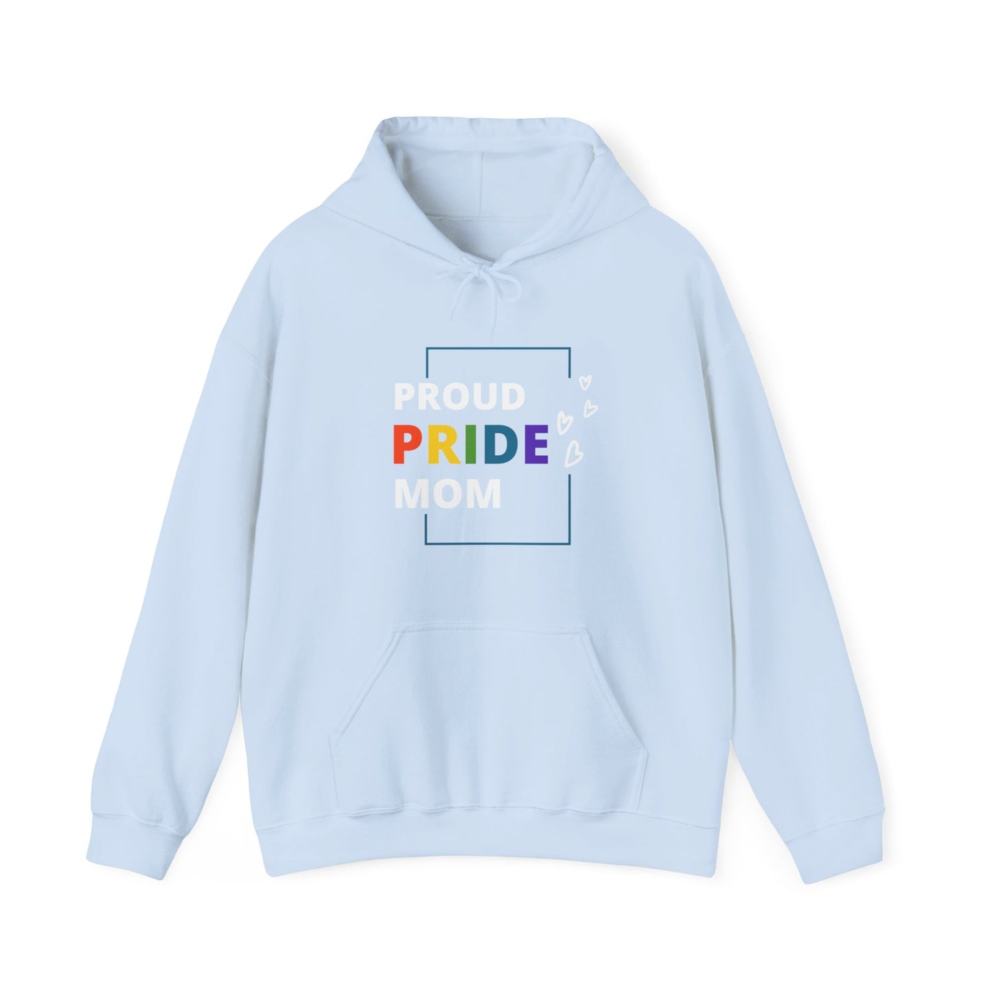 Proud Pride Mom Hooded Sweatshirt