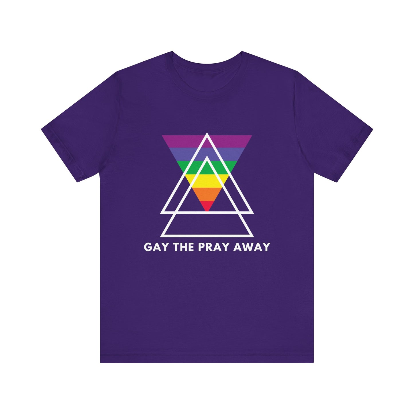 "GAY THE PRAY AWAY" Short Sleeve Tee