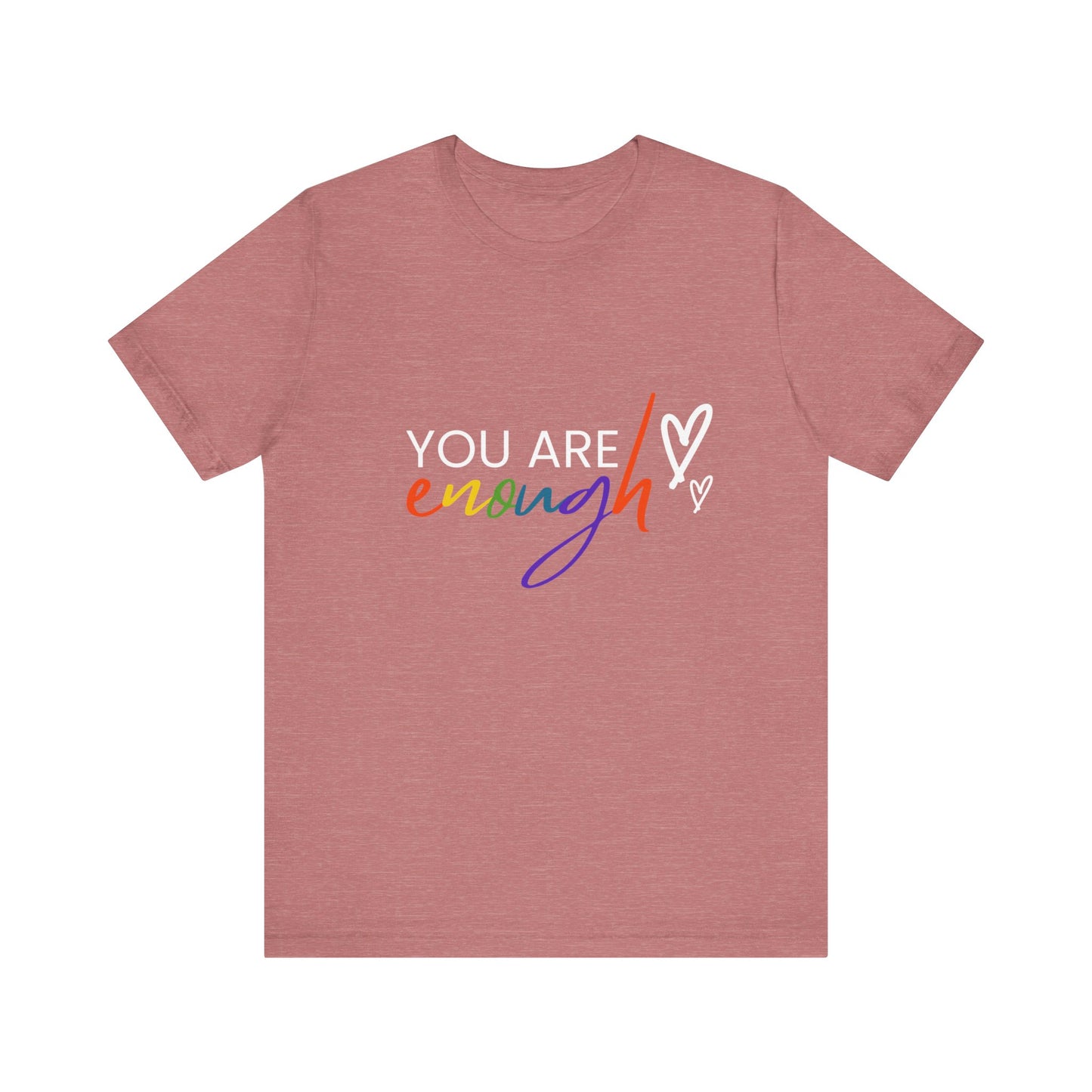 "You Are Enough" Short Sleeve Tee