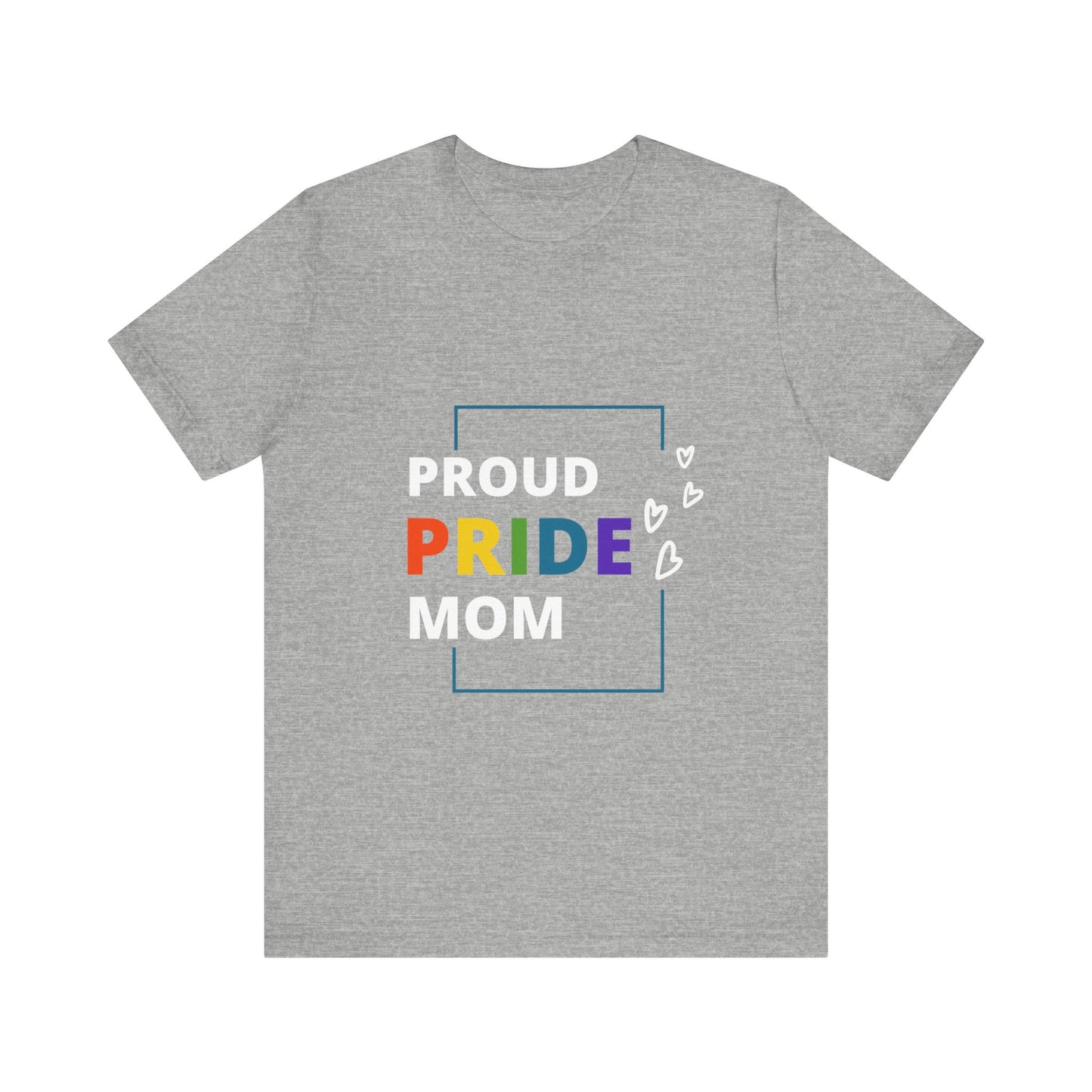 "Proud Pride Mom" Short Sleeve Tee