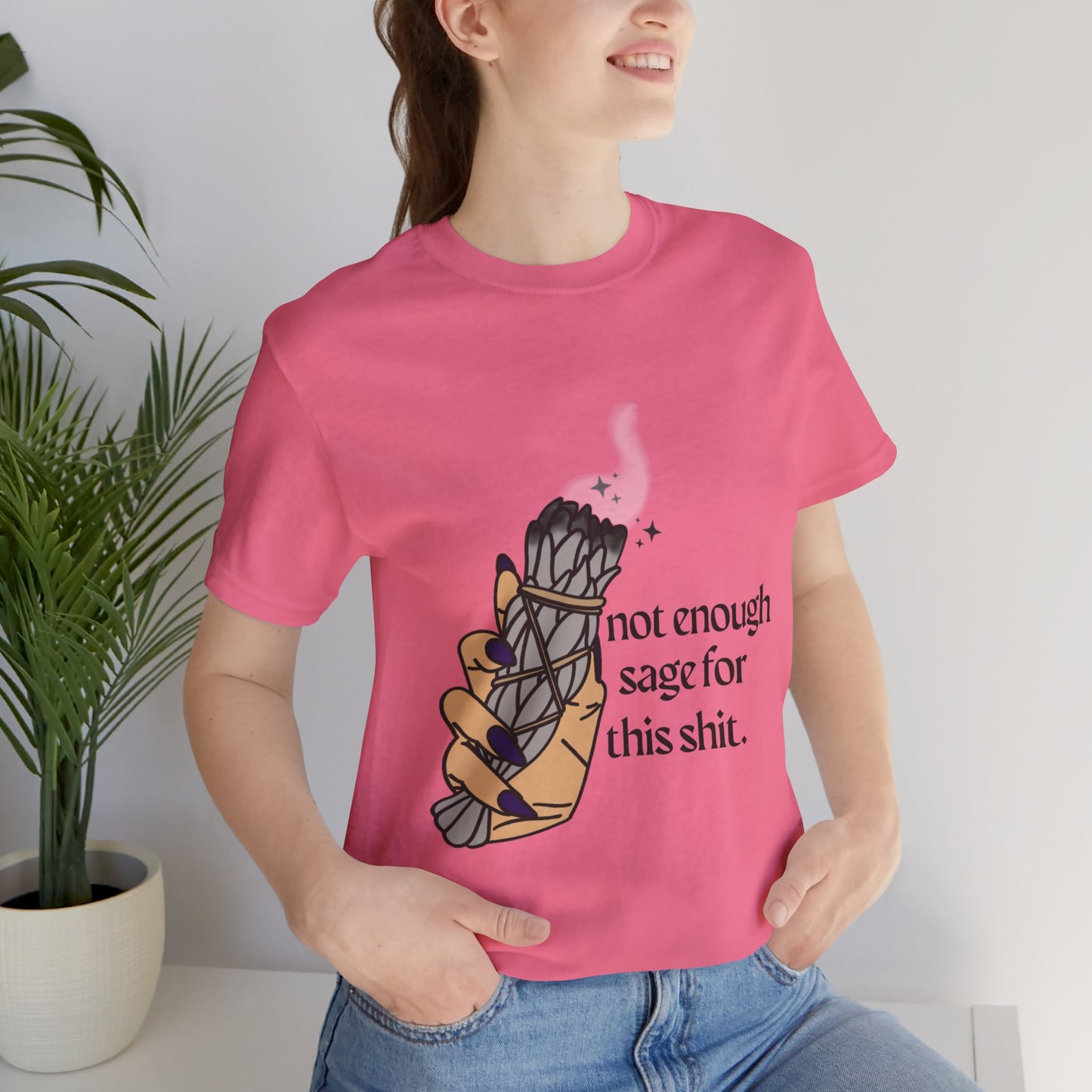 Not Enough Sage Tee