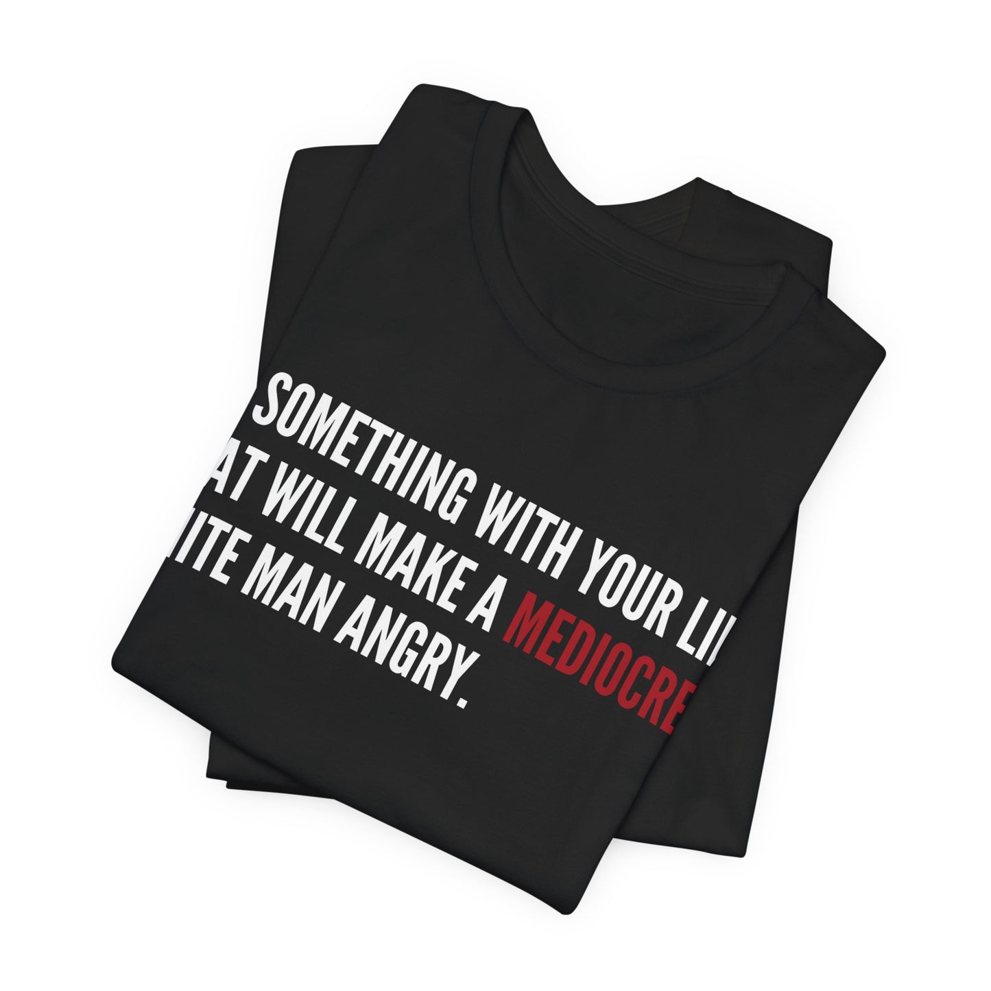 Women's Mediocre Man Short Sleeve Tee - White Graphic