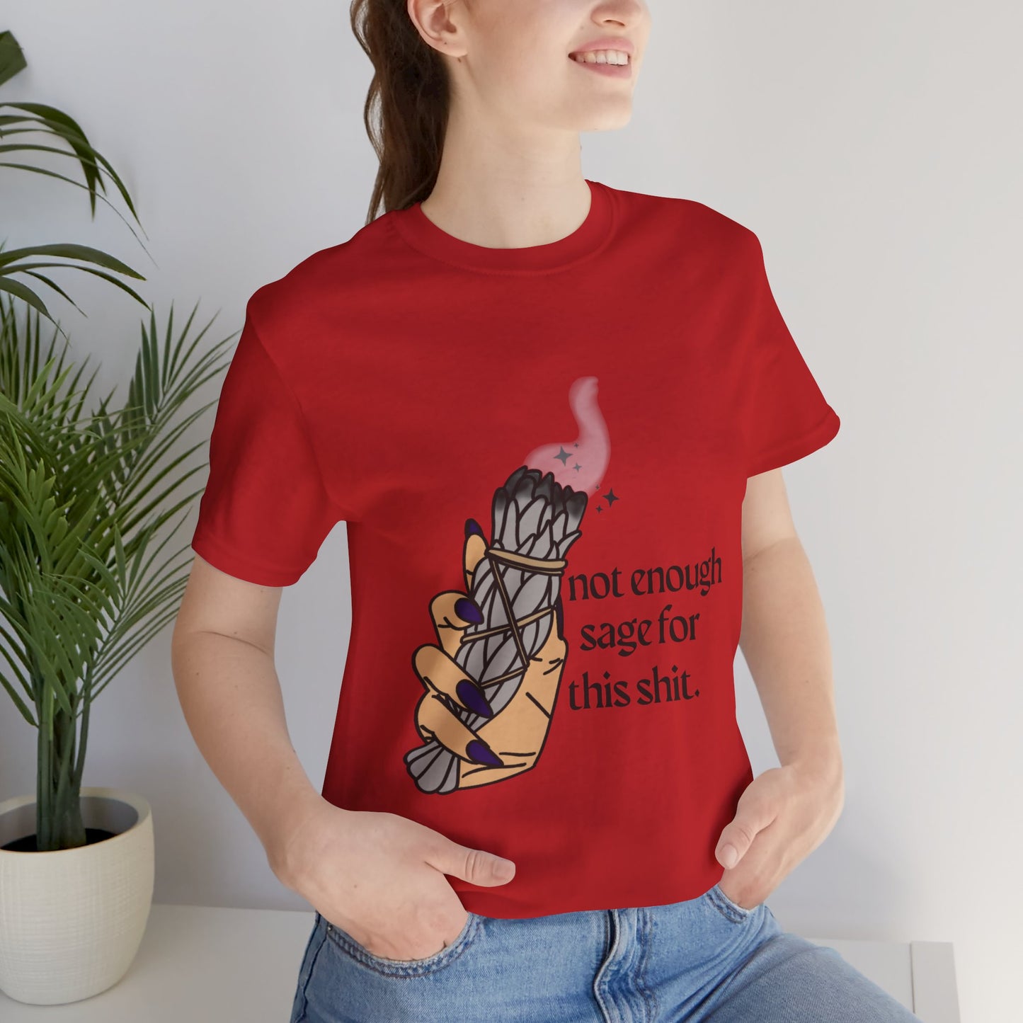 Not Enough Sage Tee