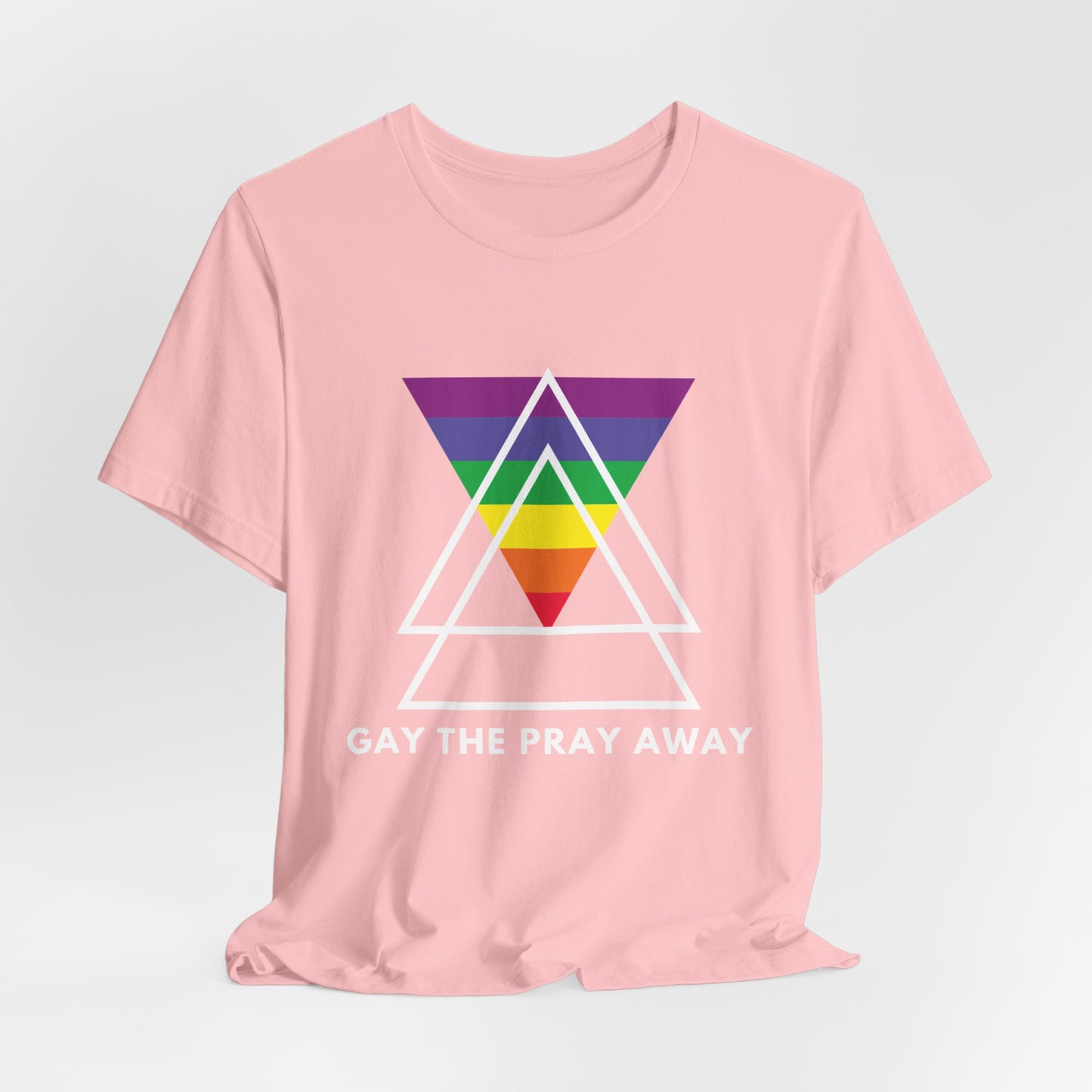 "GAY THE PRAY AWAY" Short Sleeve Tee