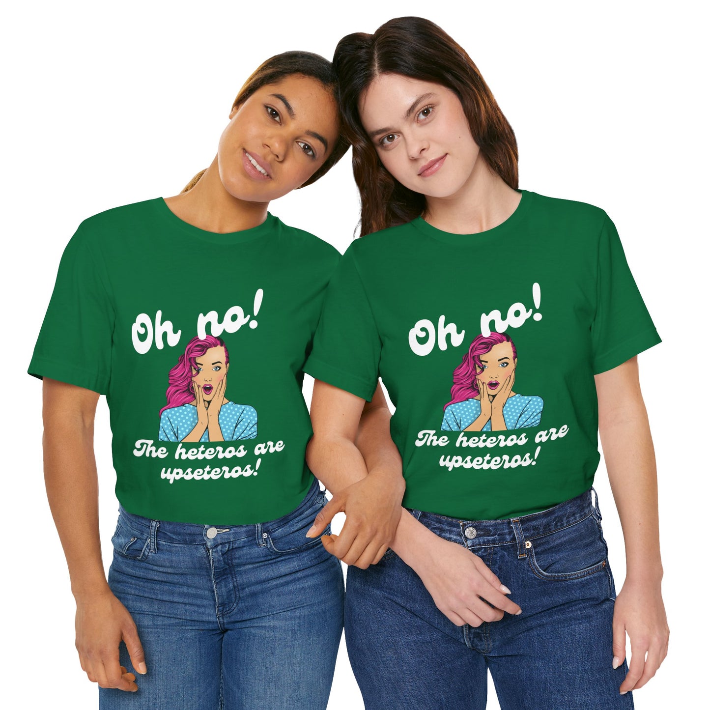 "Heteros are upseteros" Short Sleeve Tee