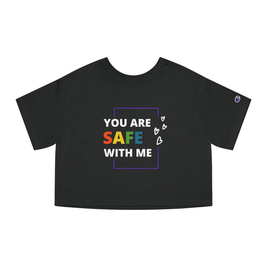 "You Are Safe With Me" Cropped T-Shirt