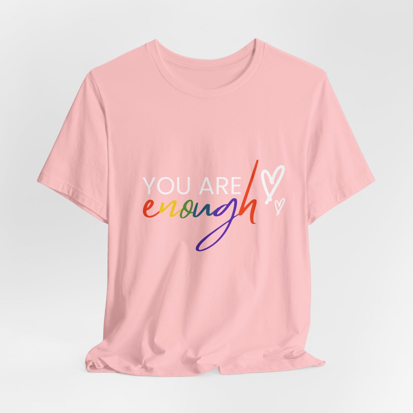 "You Are Enough" Short Sleeve Tee