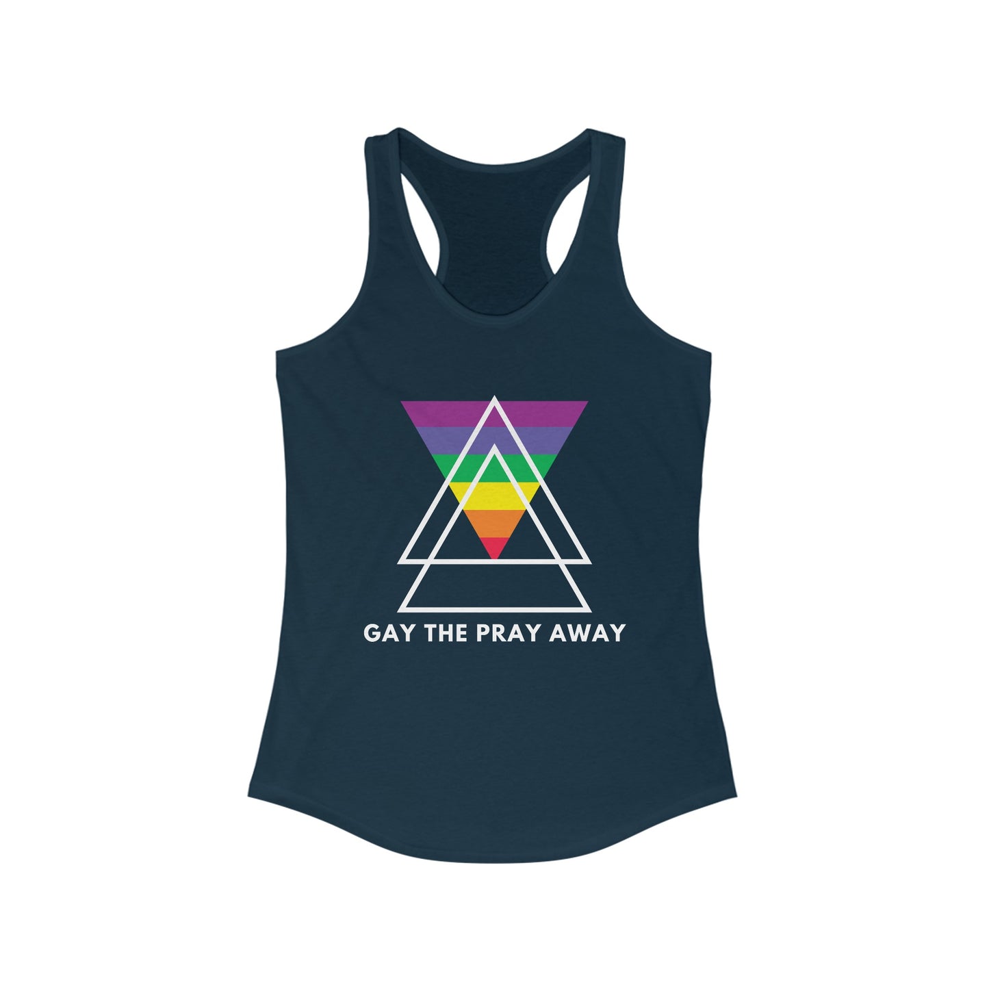 "GAY THE PRAY AWAY" Racerback Tank