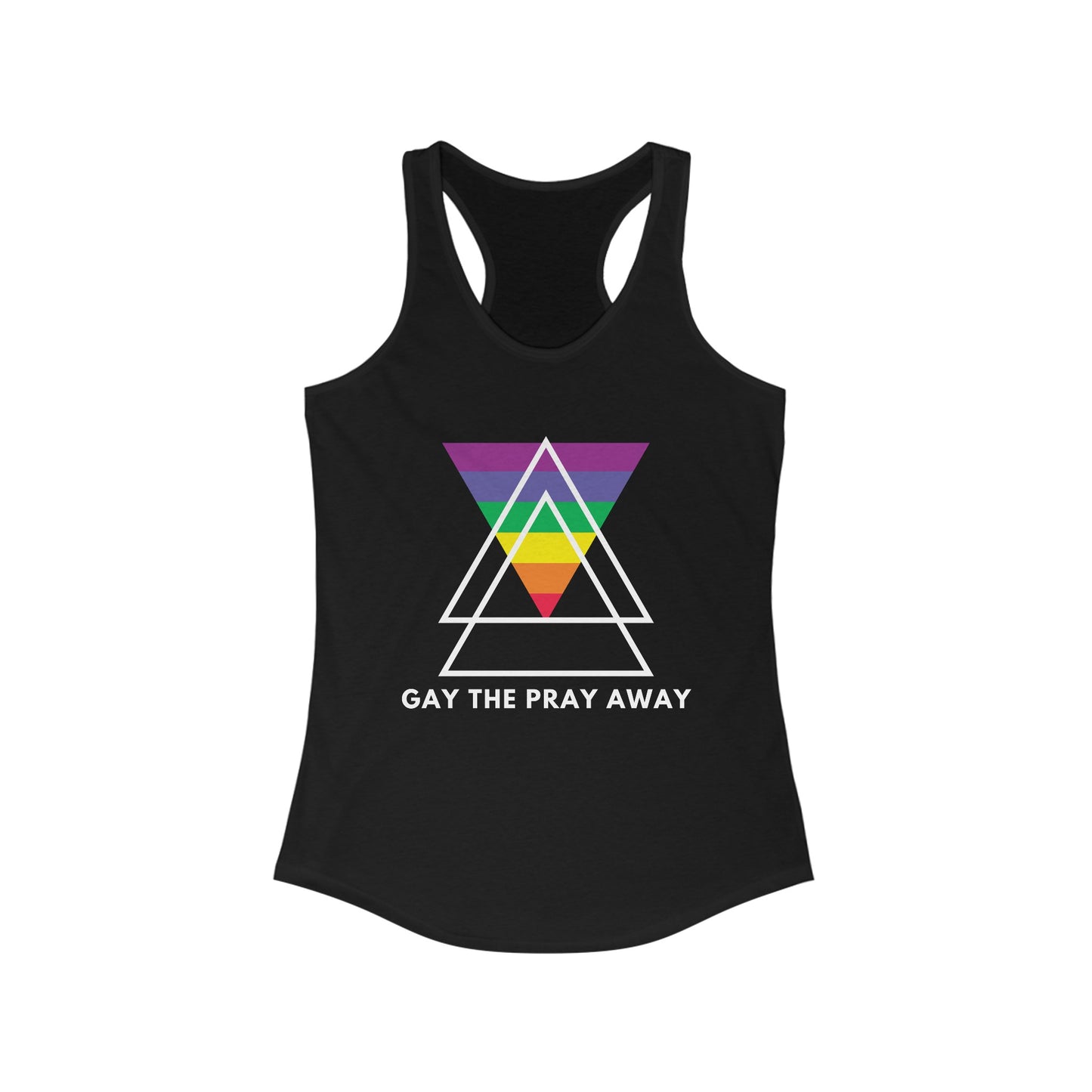 "GAY THE PRAY AWAY" Racerback Tank