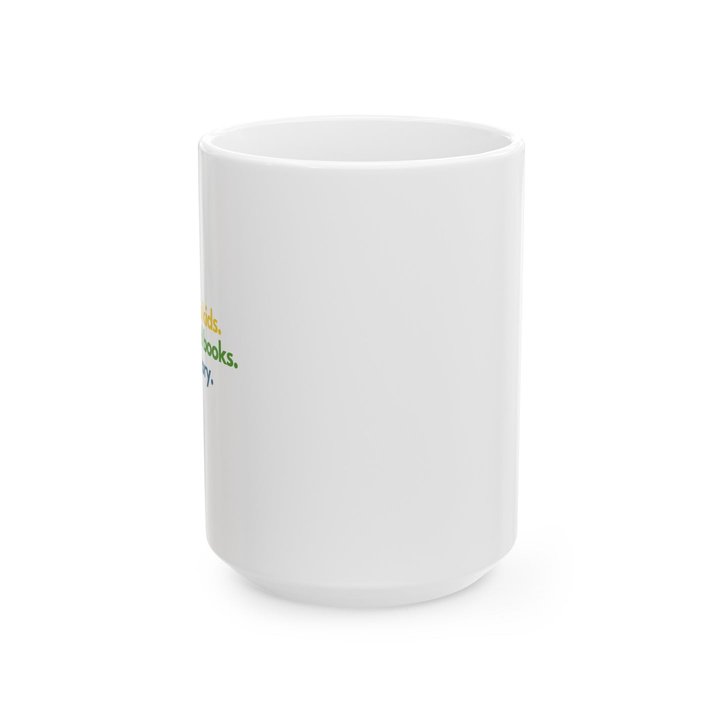 Pride Quote Ceramic Mug, (11oz, 15oz)