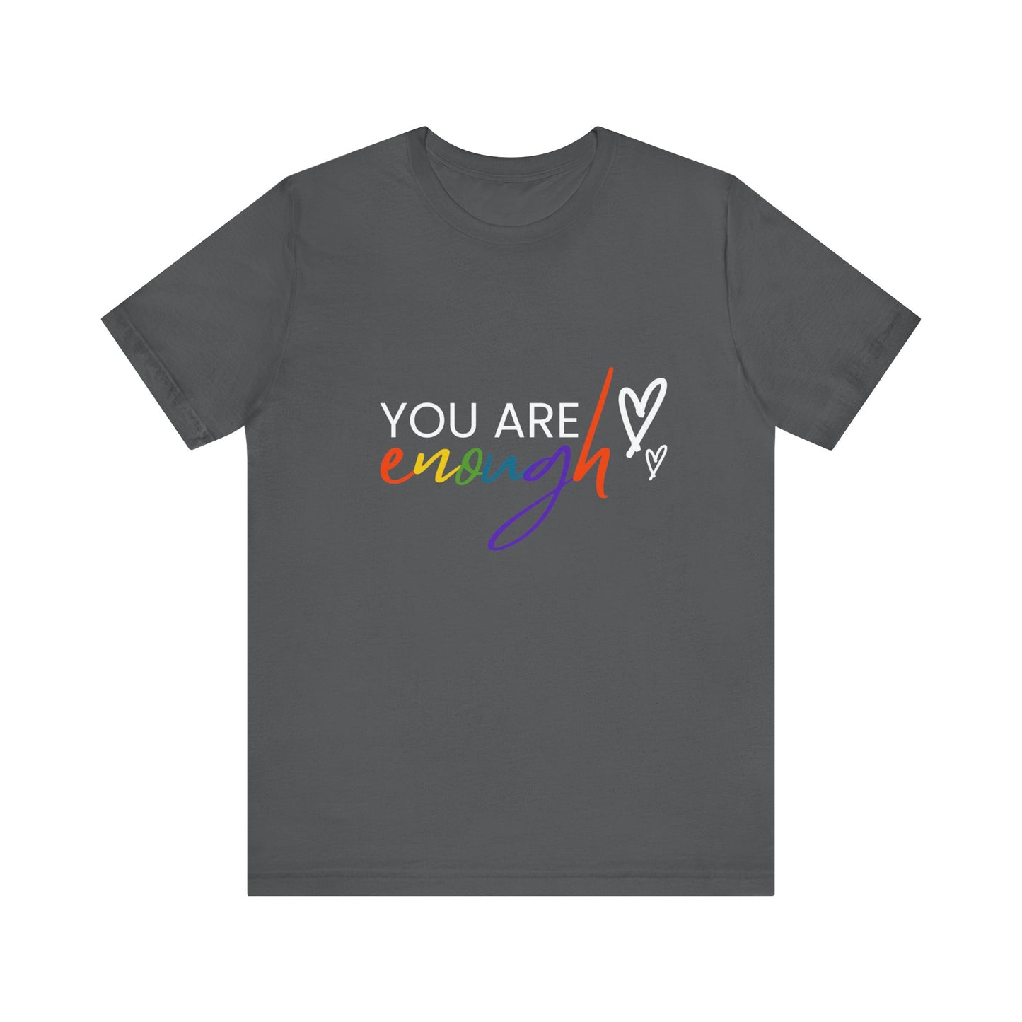 "You Are Enough" Short Sleeve Tee