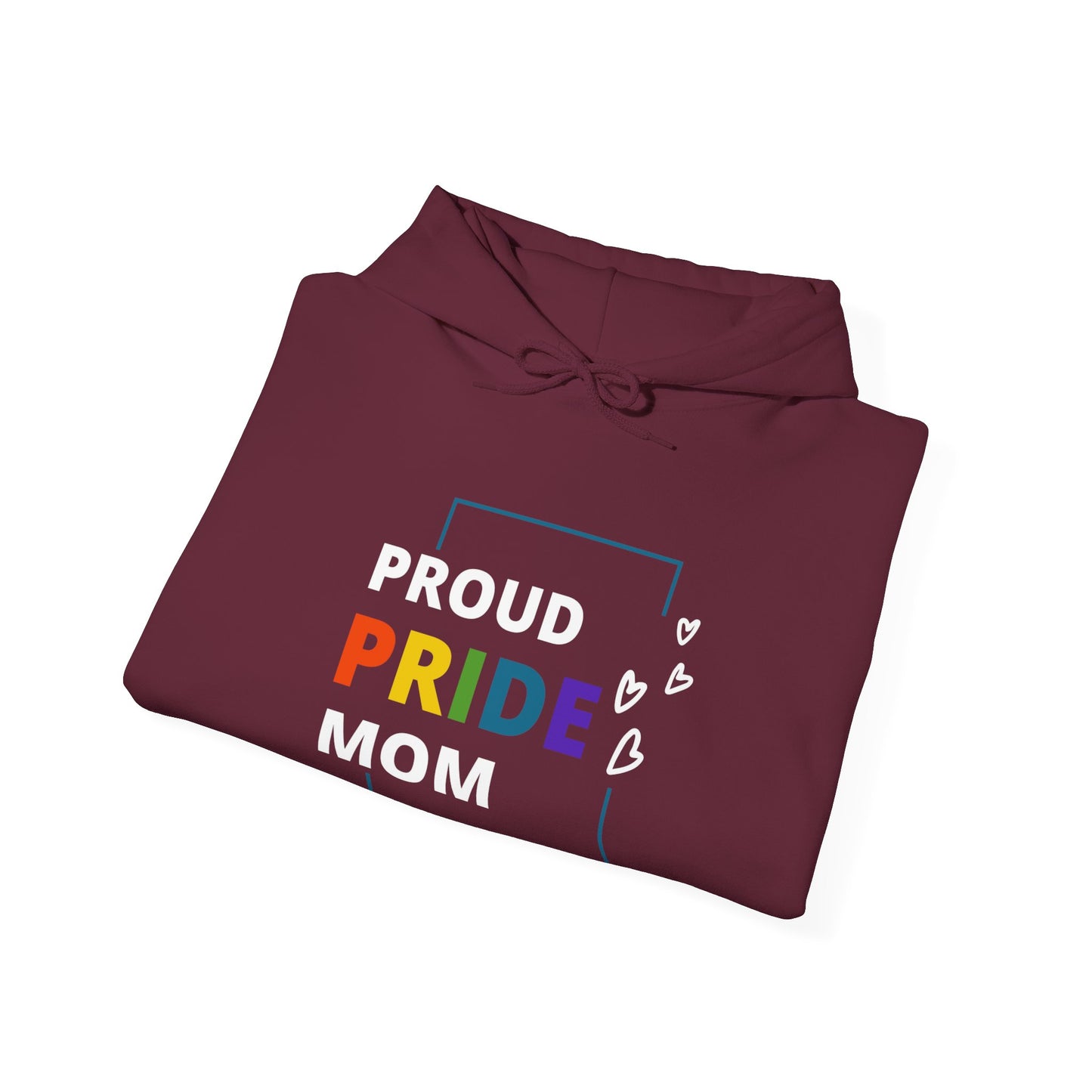 Proud Pride Mom Hooded Sweatshirt