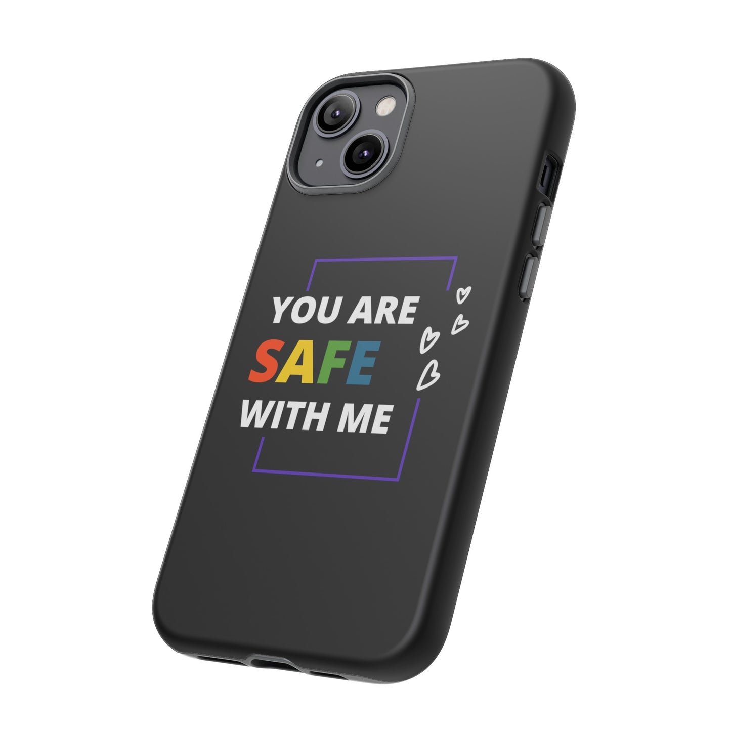 "You Are Safe With Me" Tough Cases