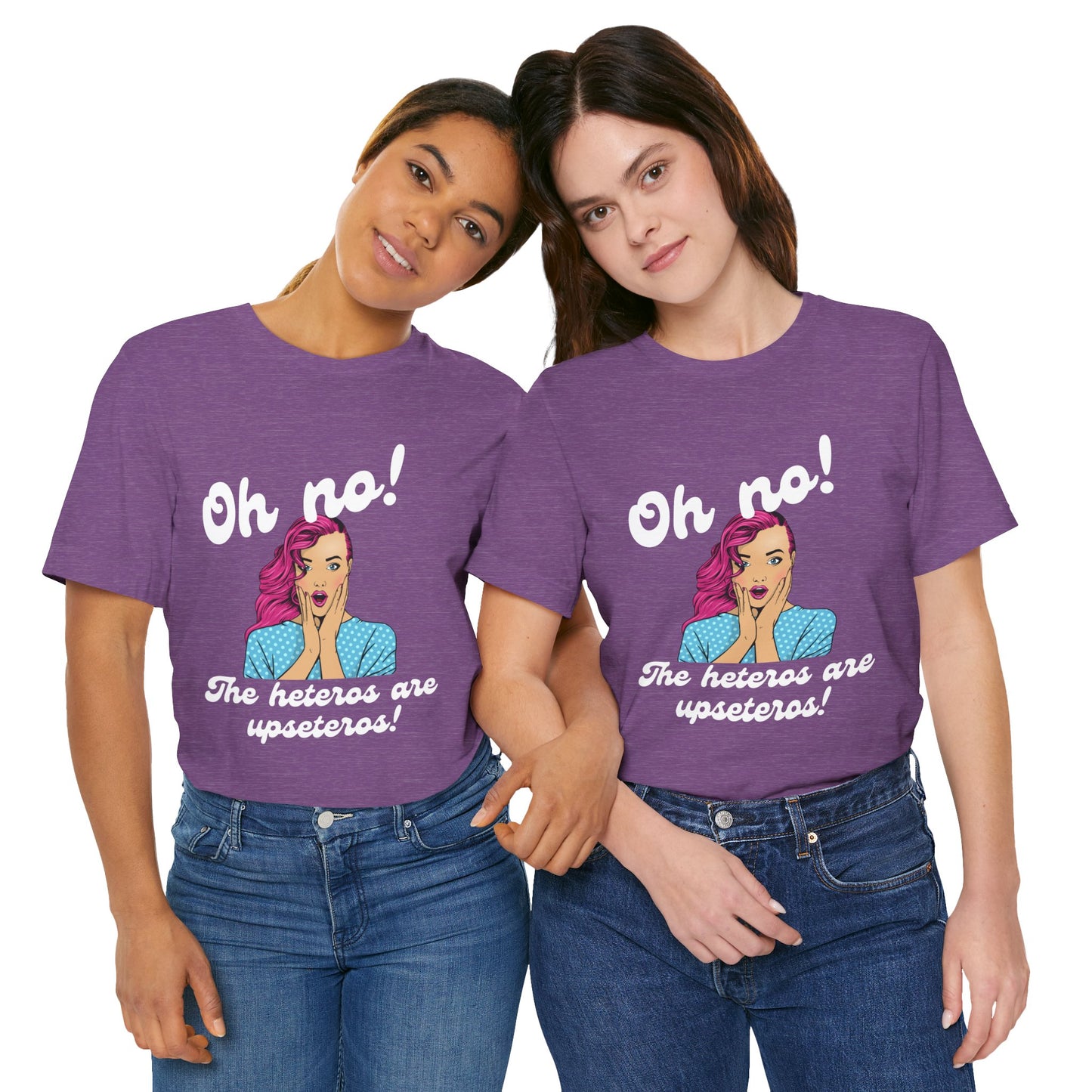"Heteros are upseteros" Short Sleeve Tee