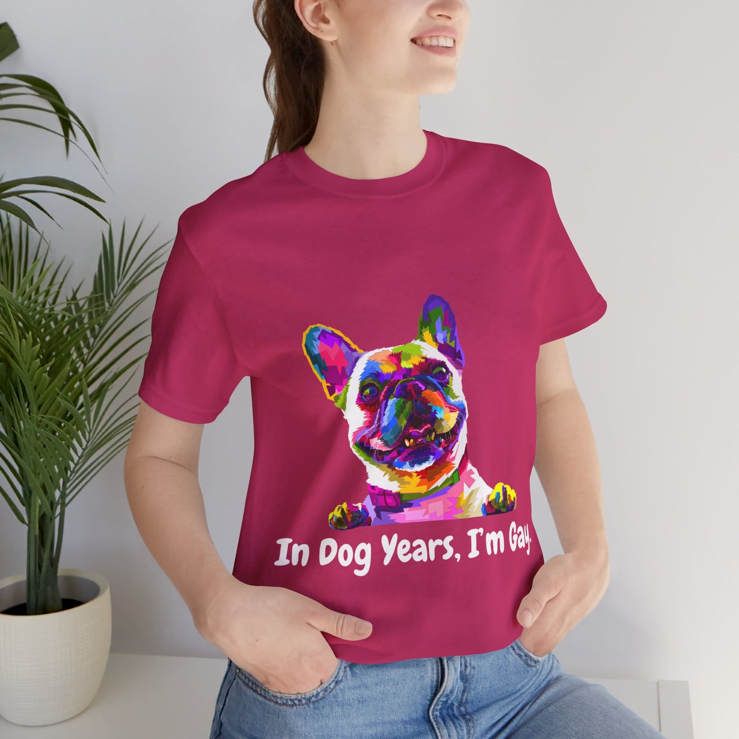 "In Dog Years, I'm Gay" Short Sleeve Tee