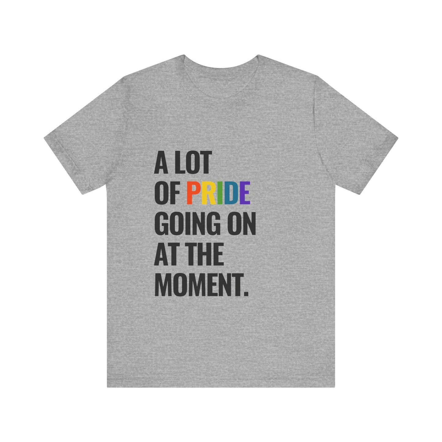 "A Lot of Pride" Short Sleeve Tee