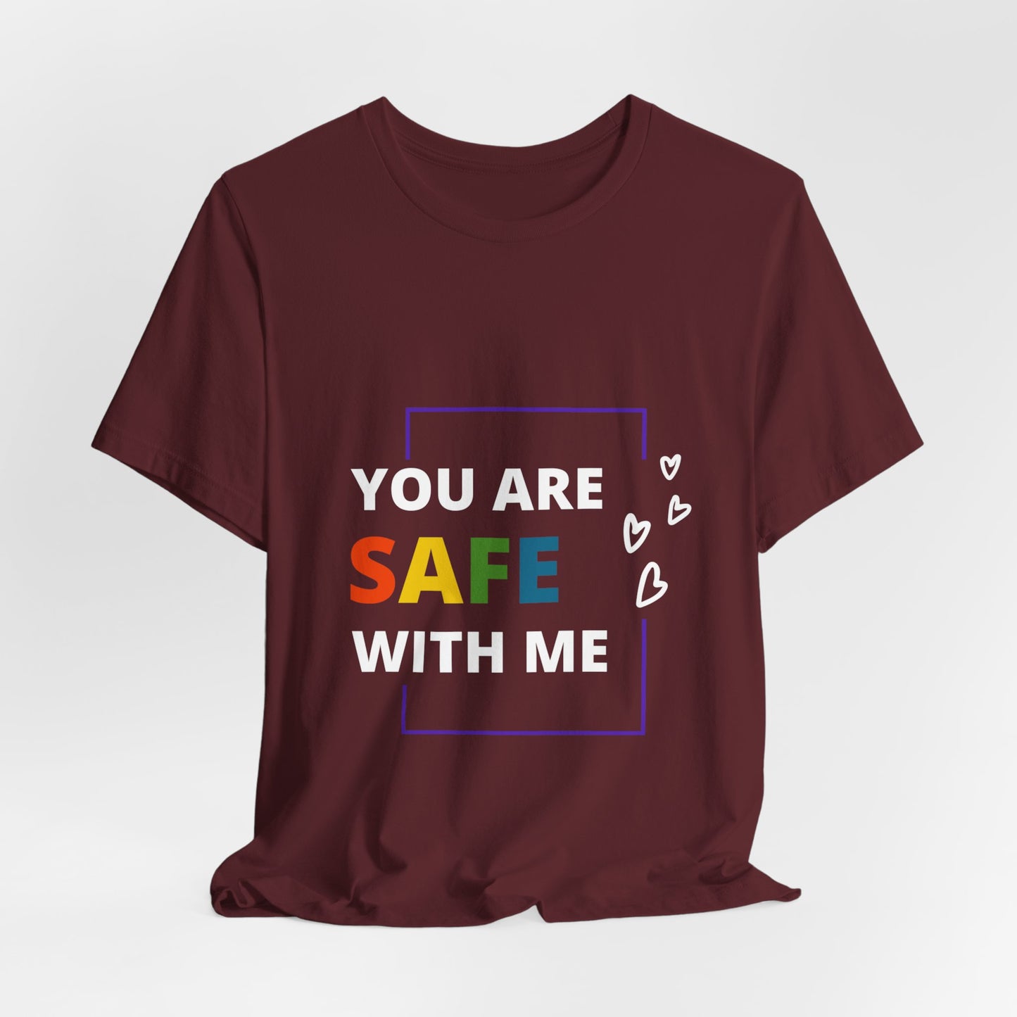 "You Are Safe With Me" Short Sleeve Tee