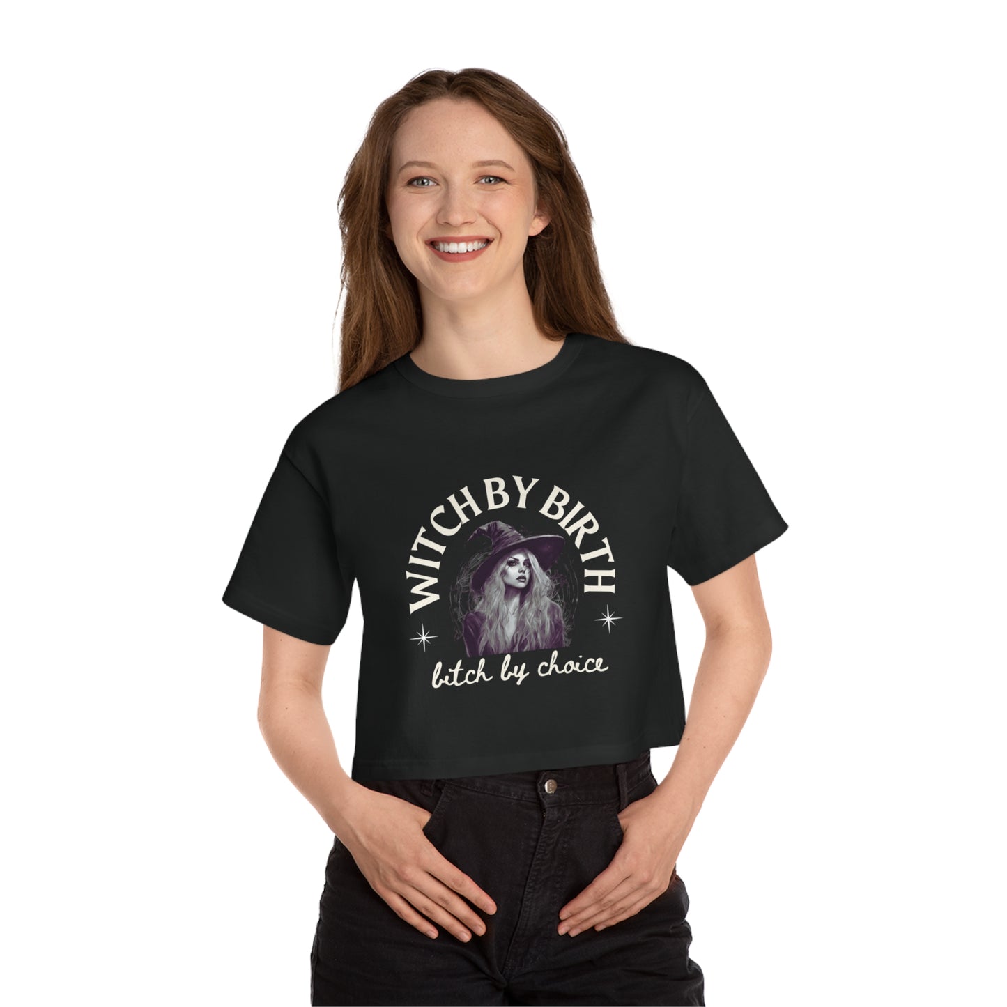 "Witch by birth, bitch by choice" Cropped T-Shirt
