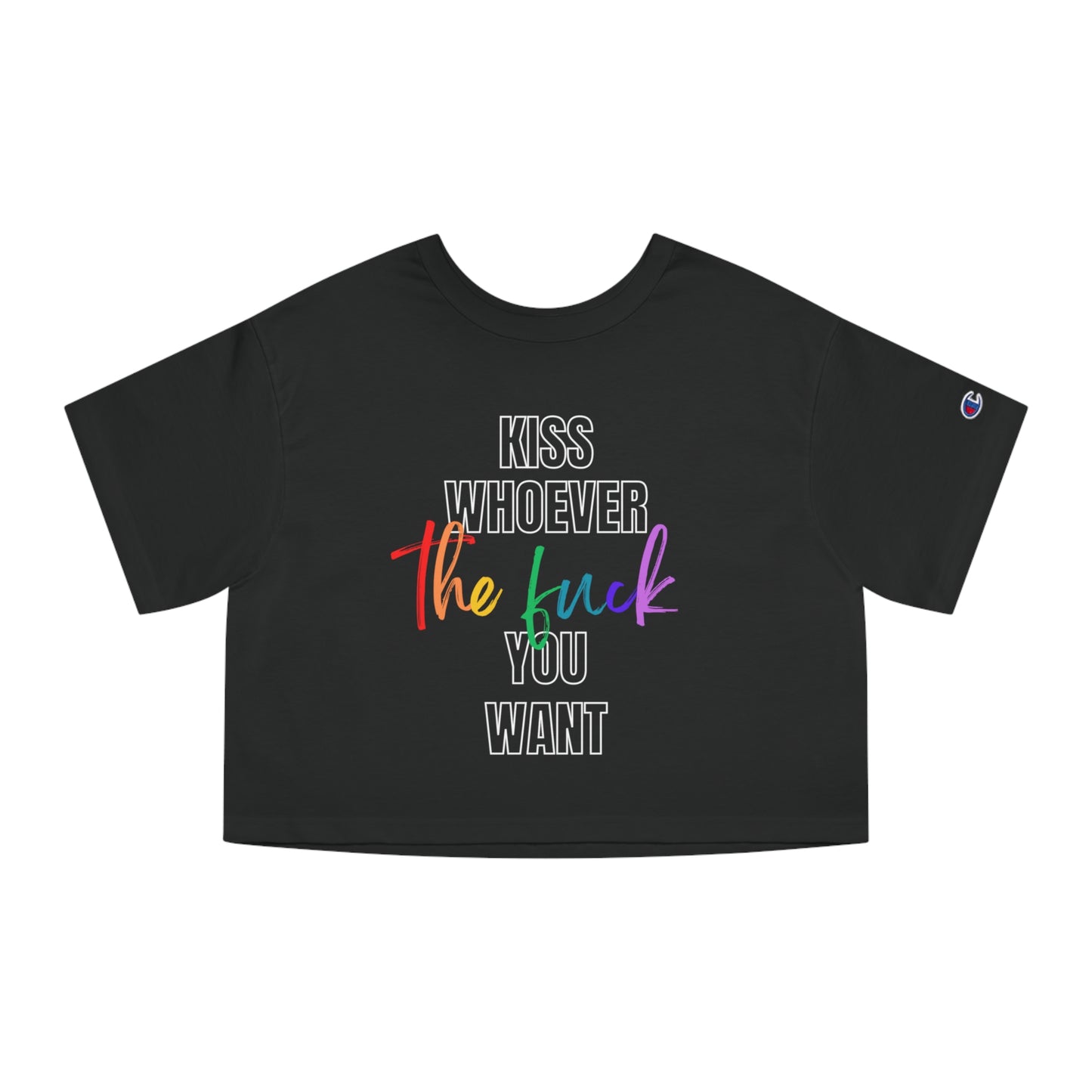 Kiss Who You Want Cropped T-Shirt