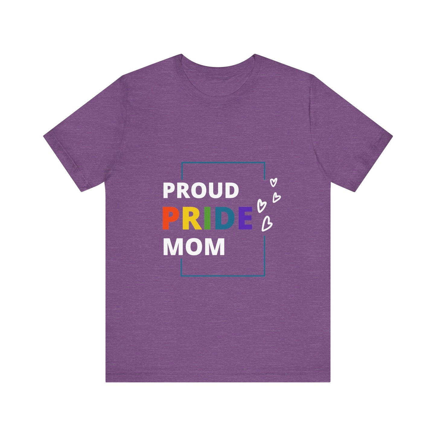 "Proud Pride Mom" Short Sleeve Tee
