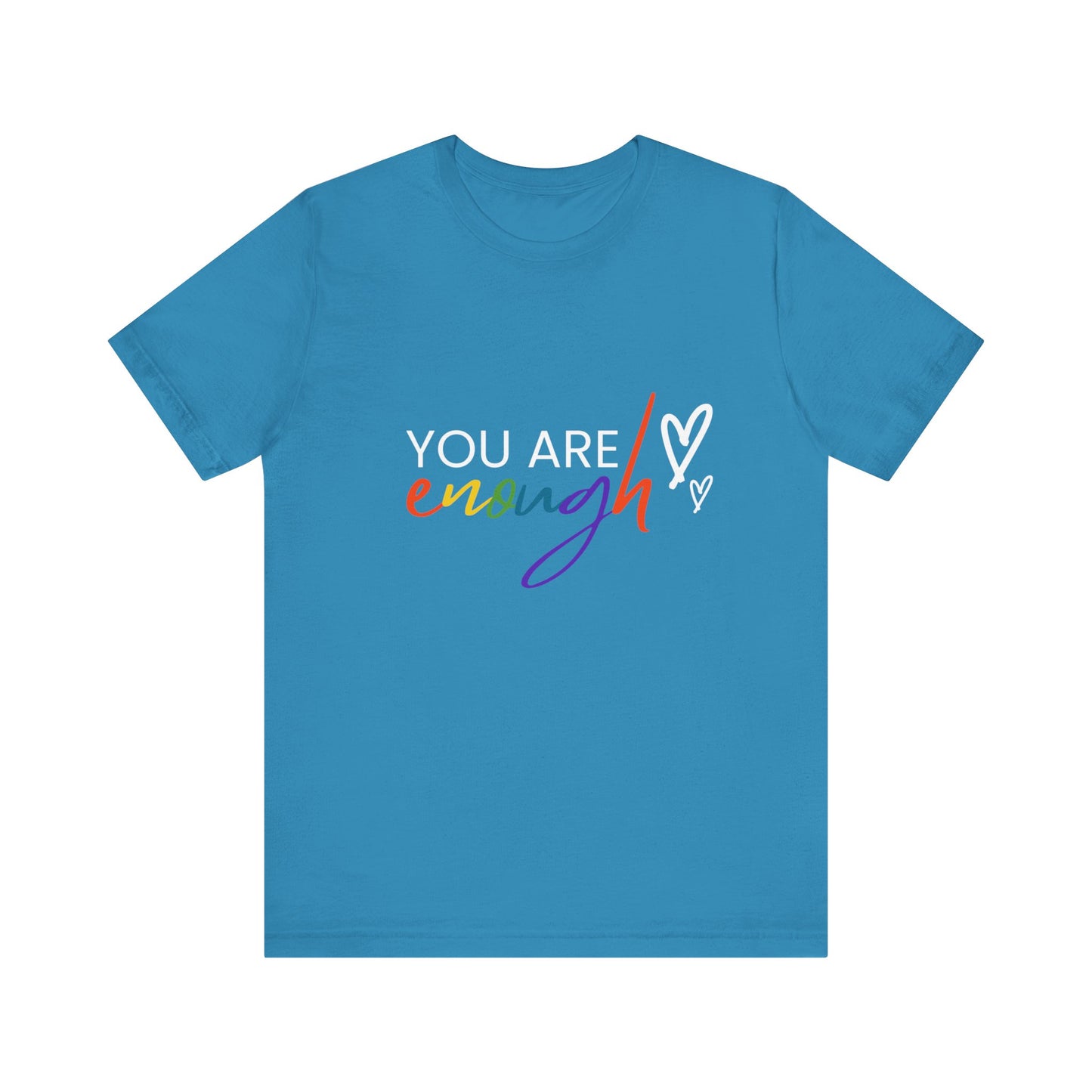 "You Are Enough" Short Sleeve Tee